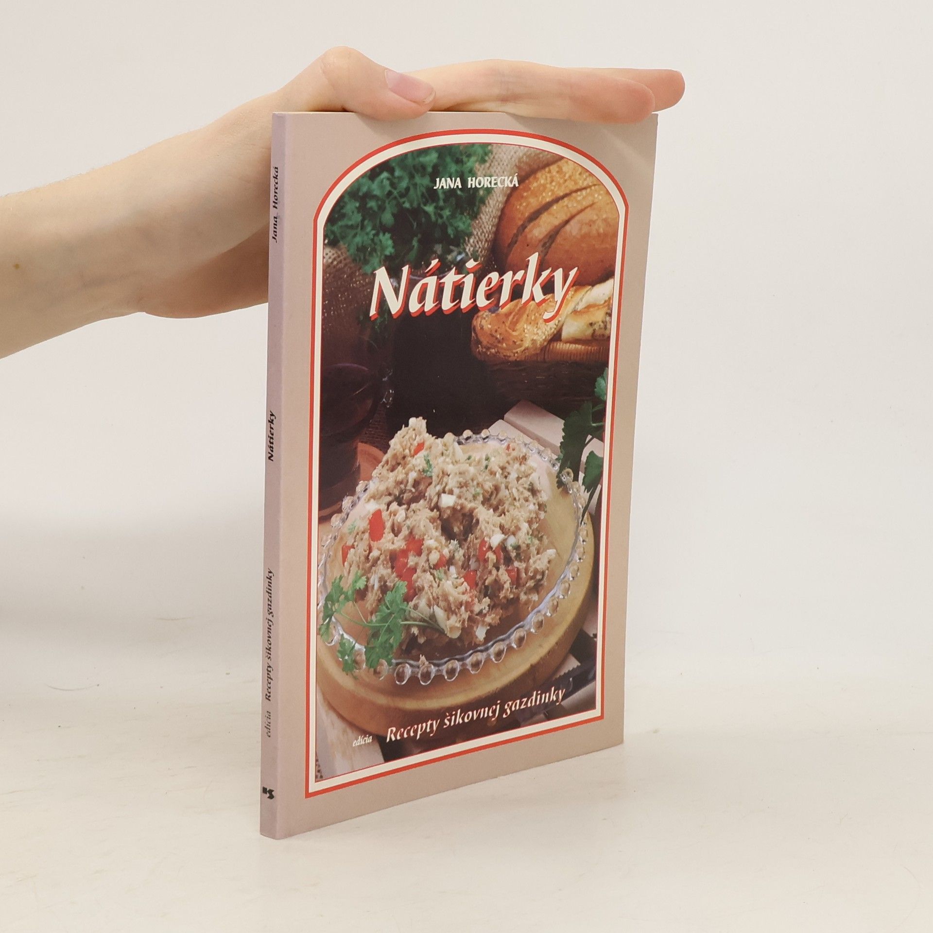 Jana Horecká Nátierky - recepty šikovnej gazdinky