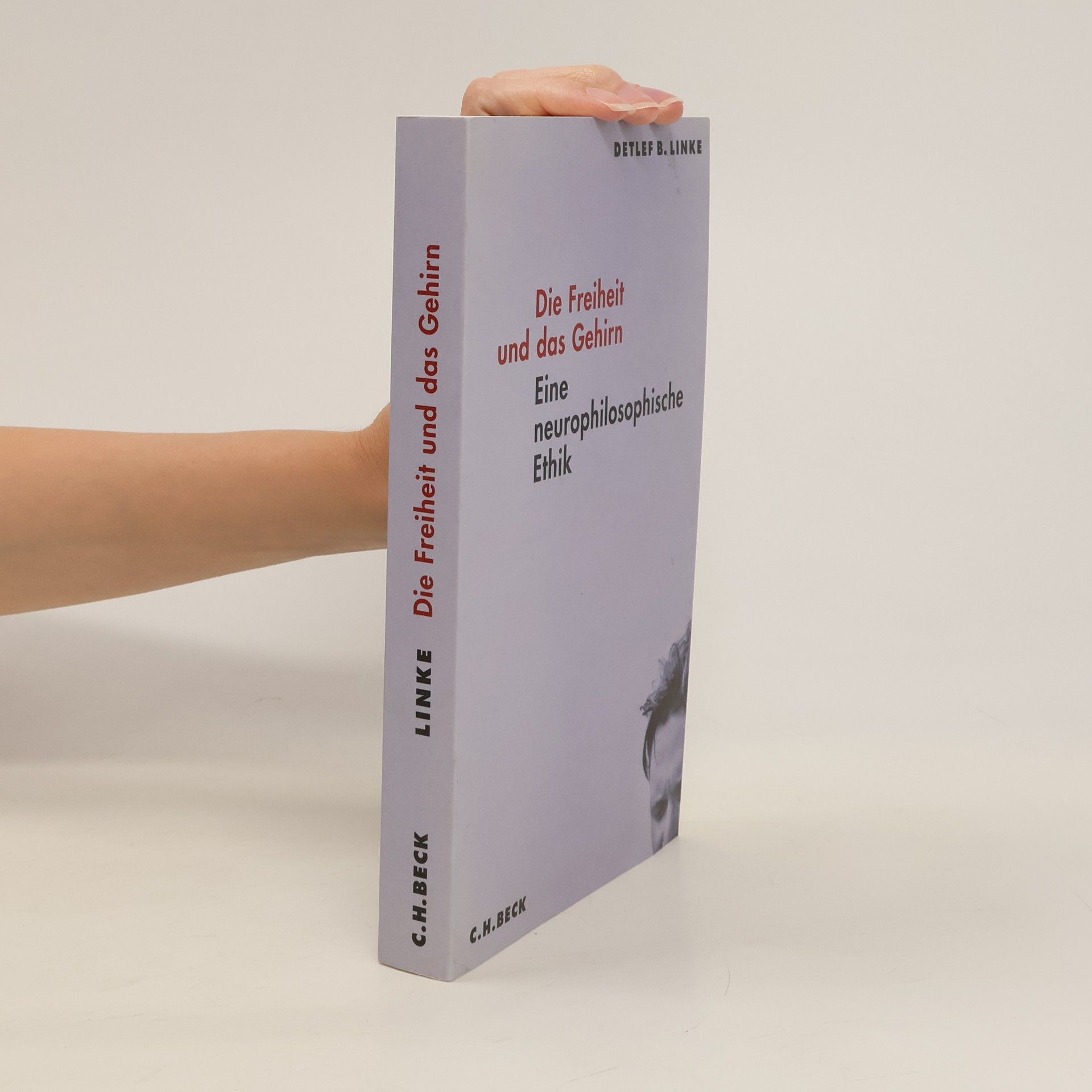Detkef B. Linke Die Freiheit und das Gehirn