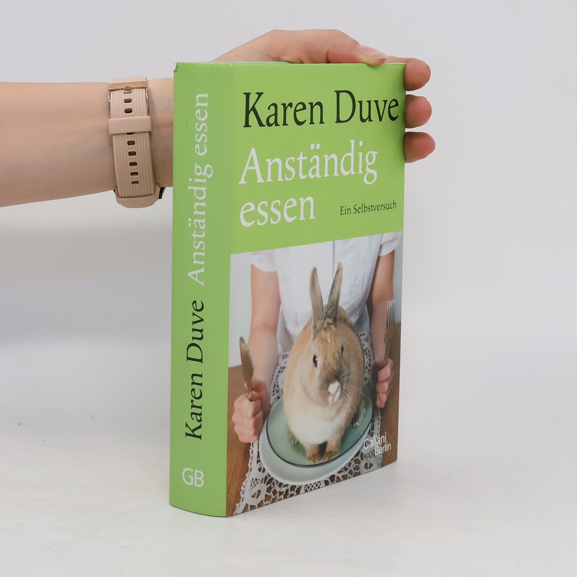 Karen Duve Anständig essen : ein Selbstversuch