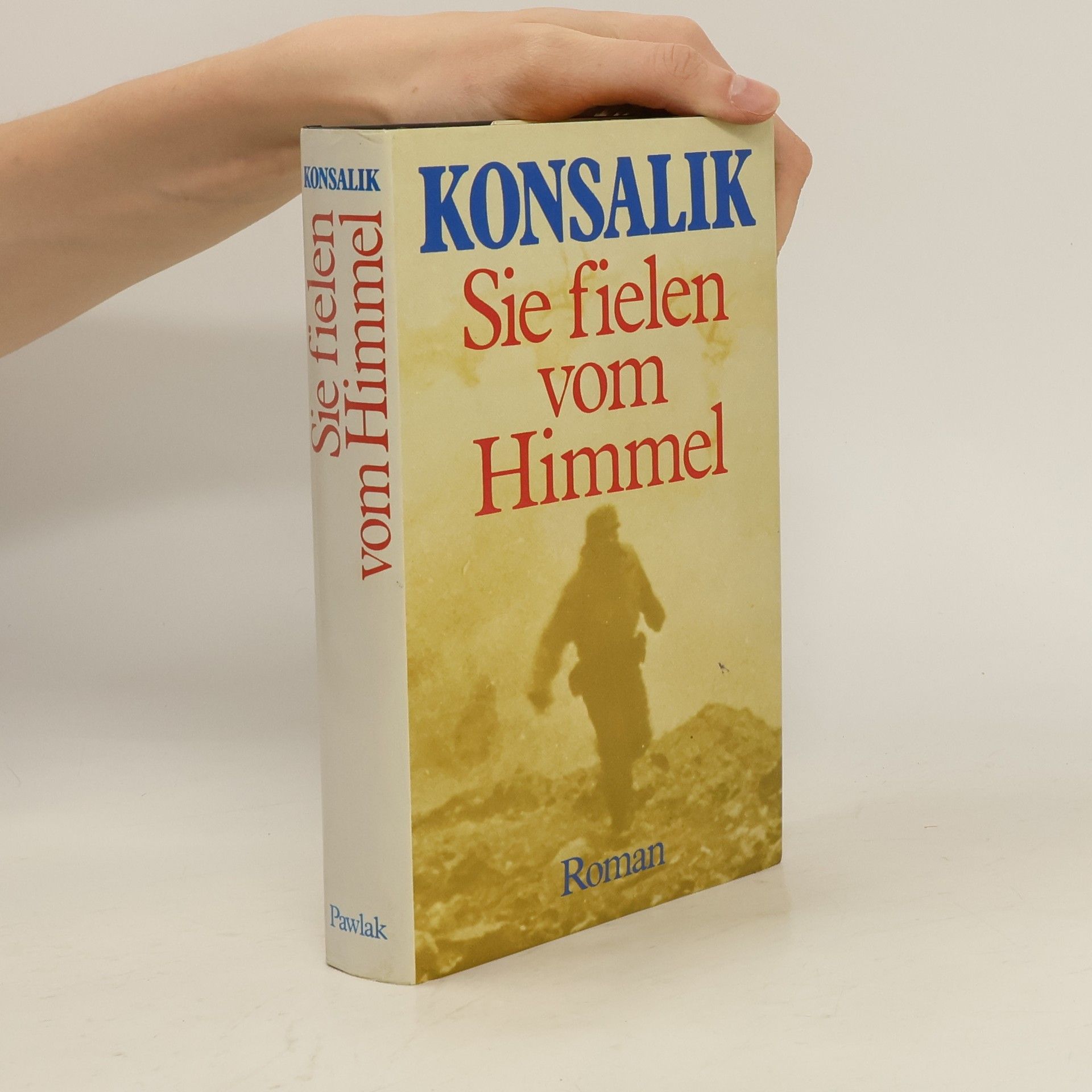 Heinz G. Konsalik Sie fielen vom Himmel