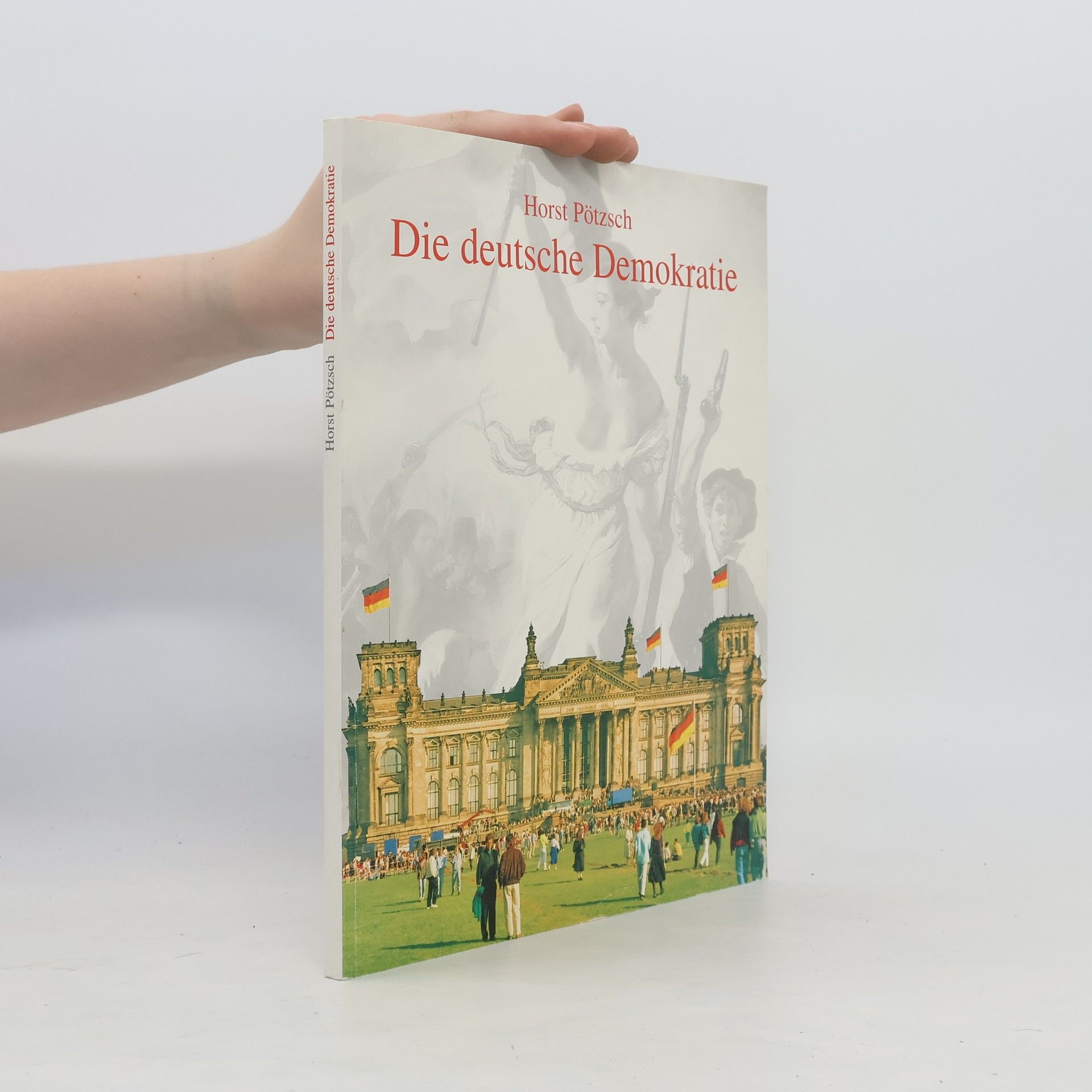 Horst Pötzsch Die deutsche Demokratie