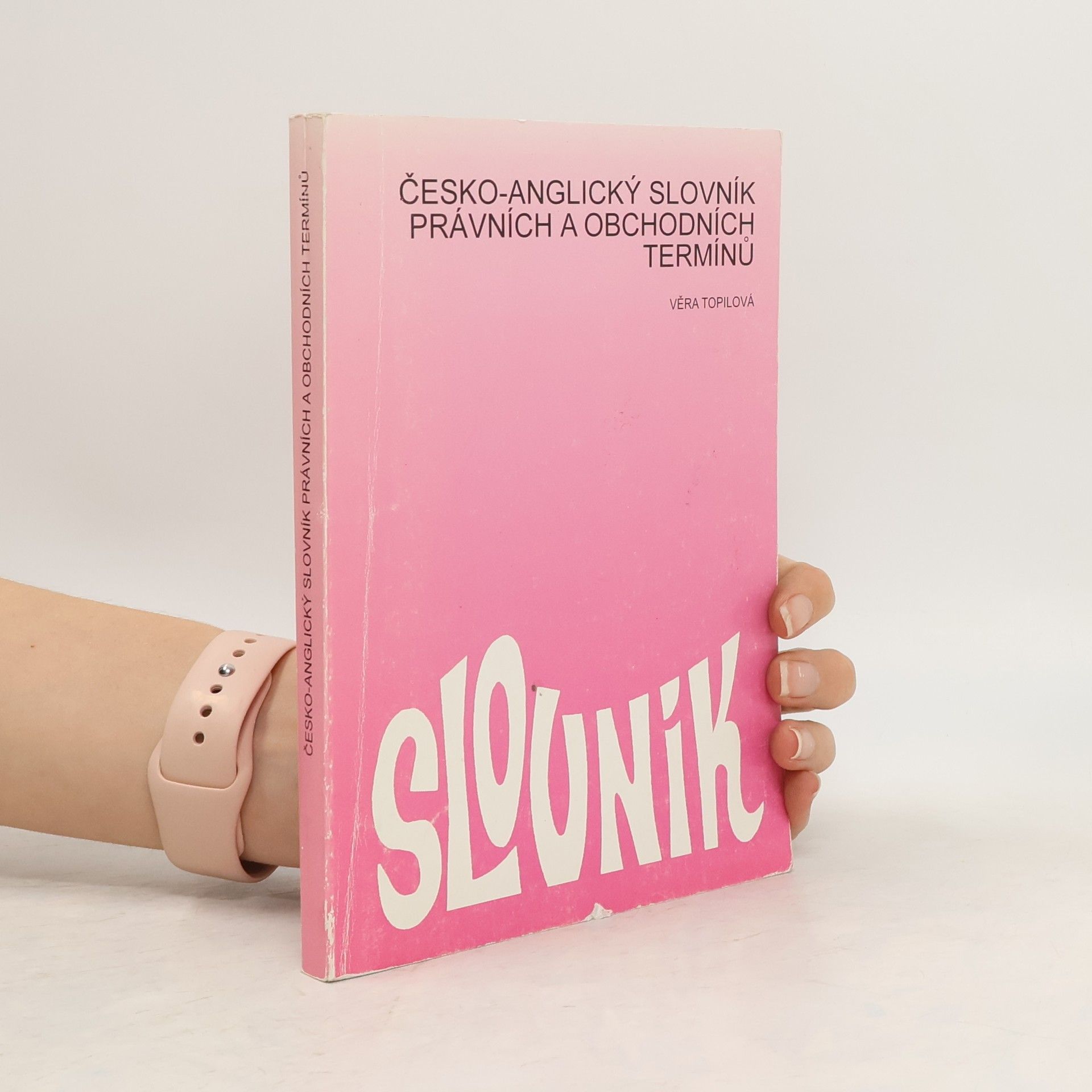 Věra Topilová Česko-anglický slovník právních a obchodních termínů