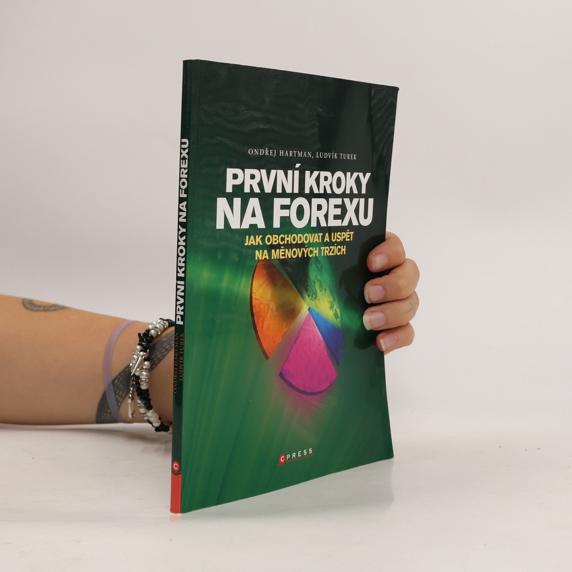 Ondřej Hartman První kroky na FOREXu : jak obchodovat a uspět na měnových trzích
