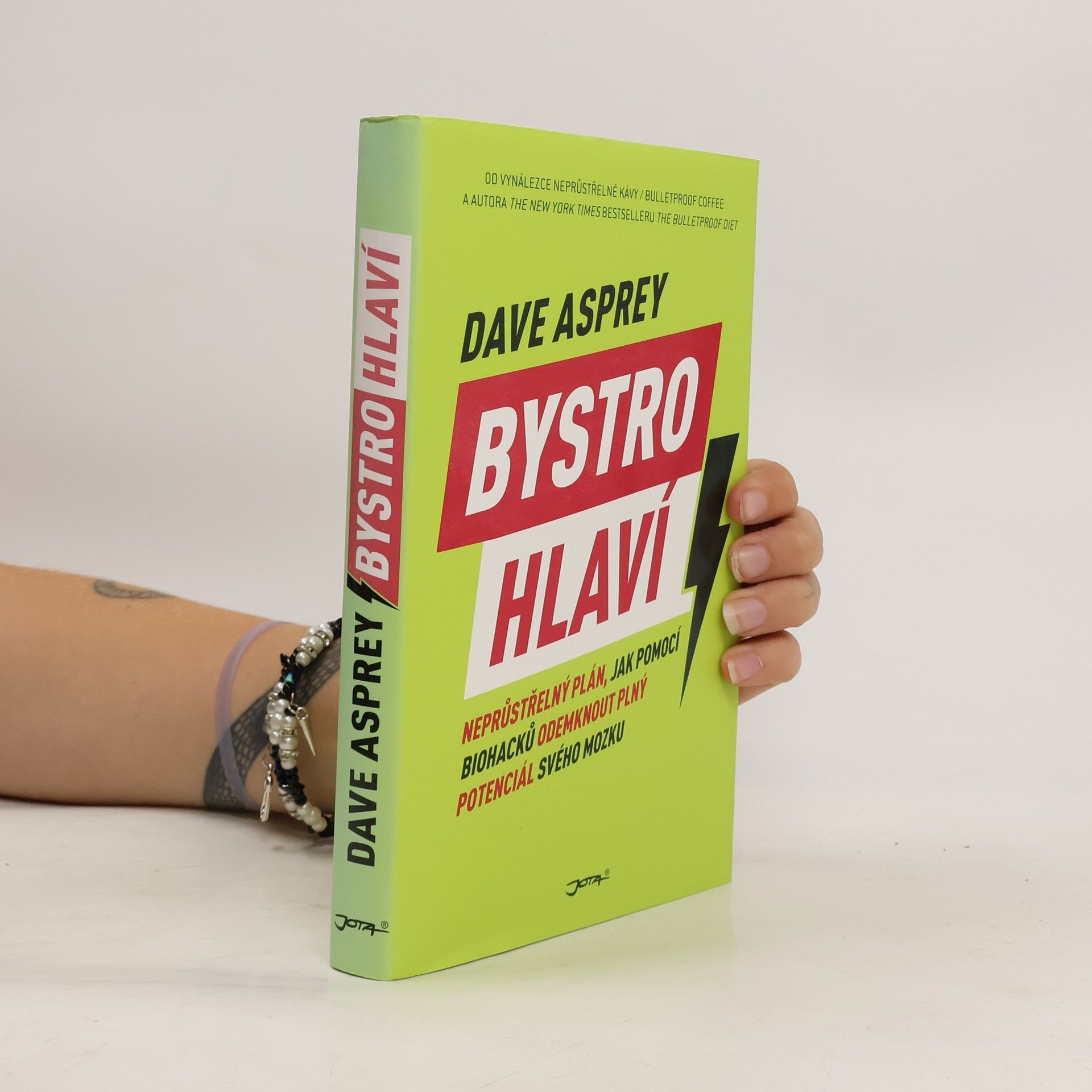 Dave Asprey Bystrohlaví. Neprůstřelný plán, jak pomocí biohacků odemknout plný potenciál svého mozku