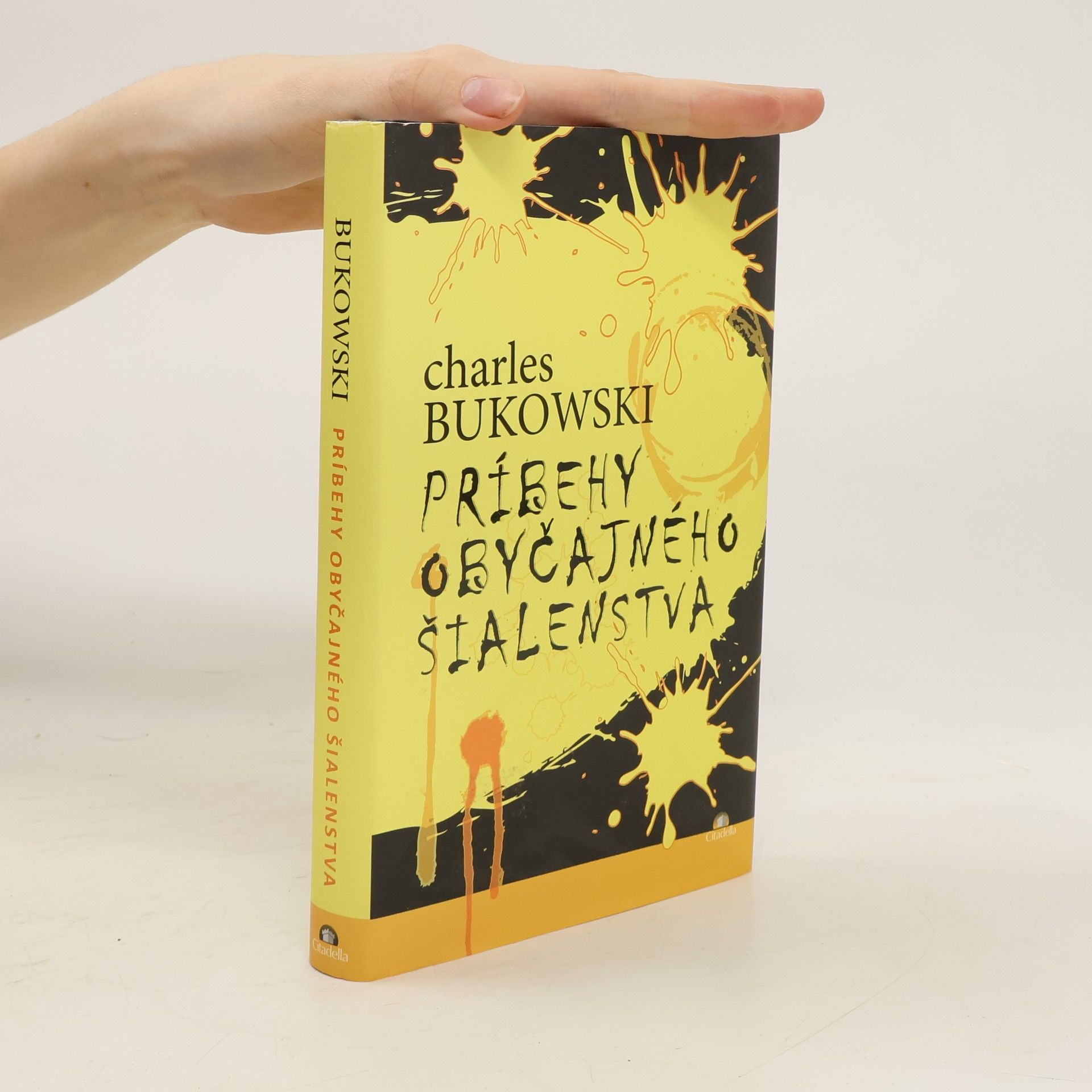 Charles Bukowski Príbehy obyčajného šialenstva