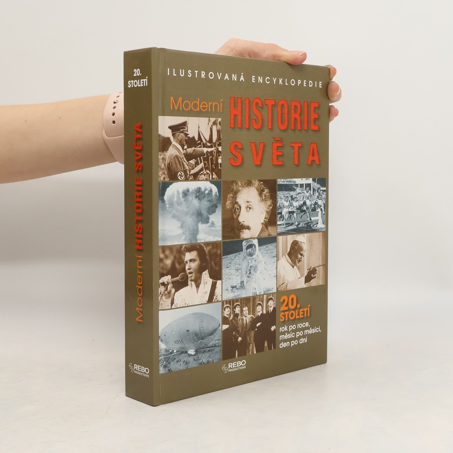 Simon Adams Moderní historie světa. Ilustrovaná encyklopedie. 20. století rok po roce, měsíc po měsíci, den po dni