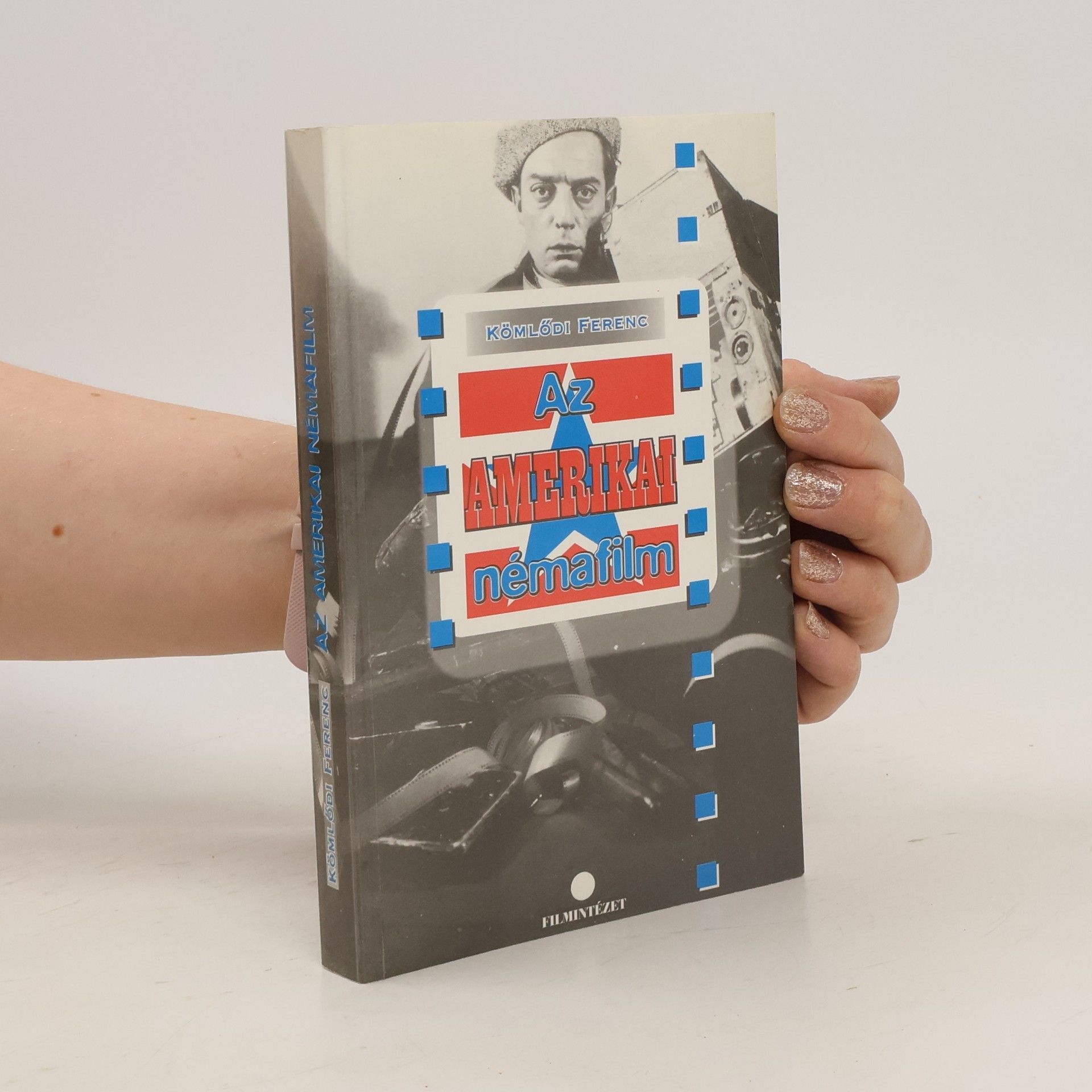 Kömlődi Ferenc  Az amerikai némafilm