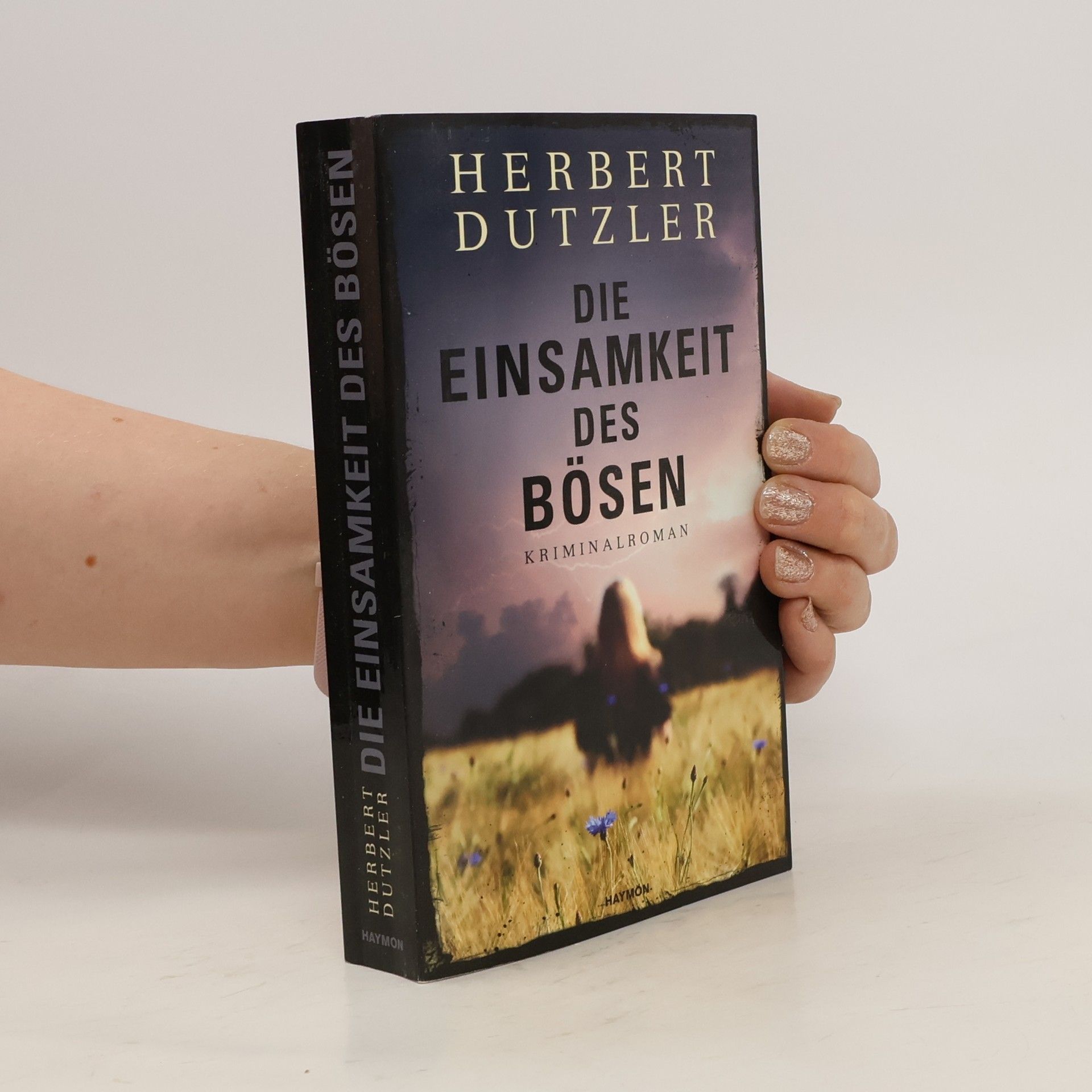 Herbert Dutzler Die Einsamkeit des Bösen