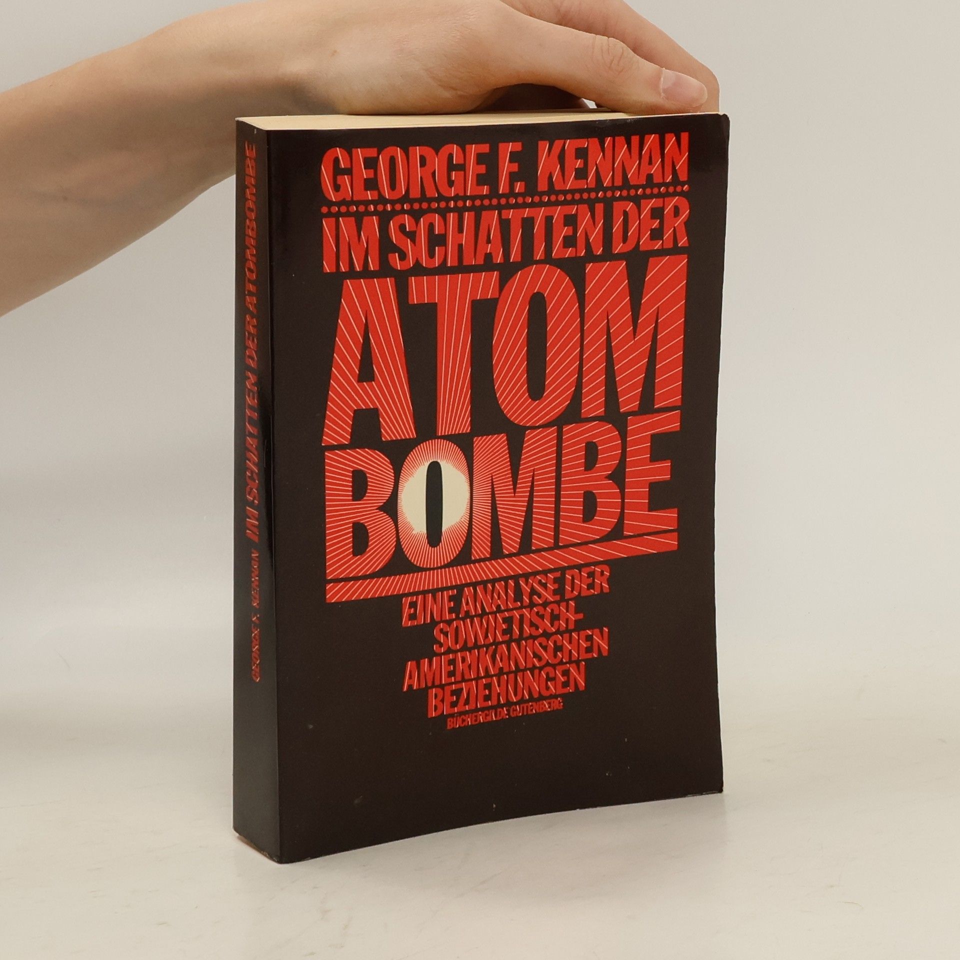 George F. Kennan Im Schatten der Atombombe