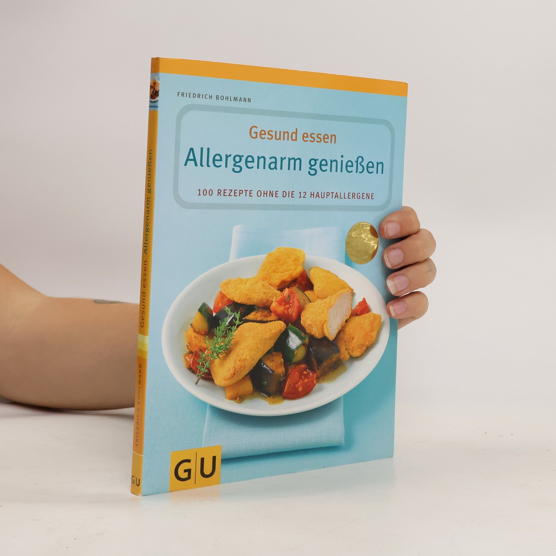Friedrich Bohlmann Gesund essen - allergenarm genießen