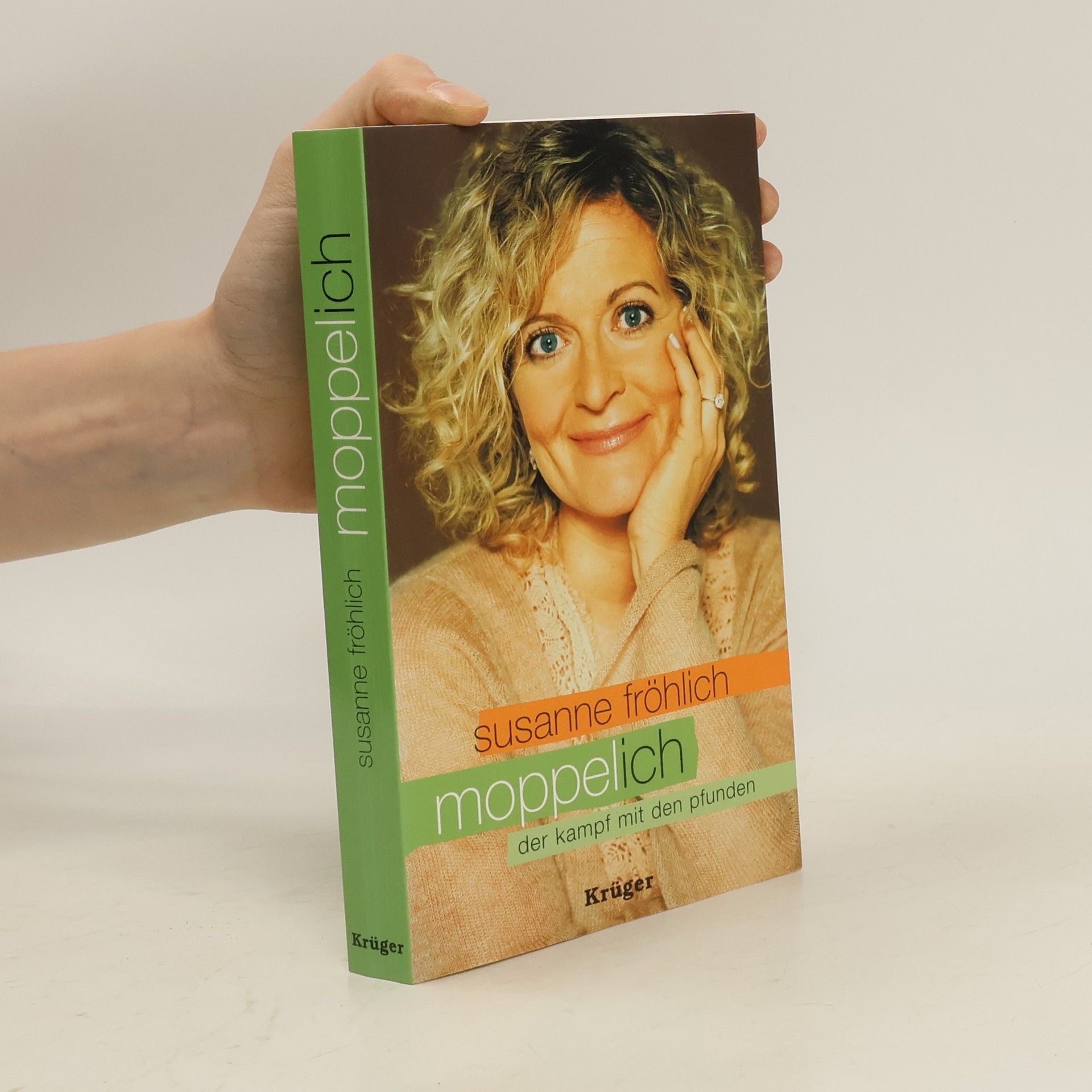 Susanne Fröhlich Moppelich. Der kampf mit den pfunden
