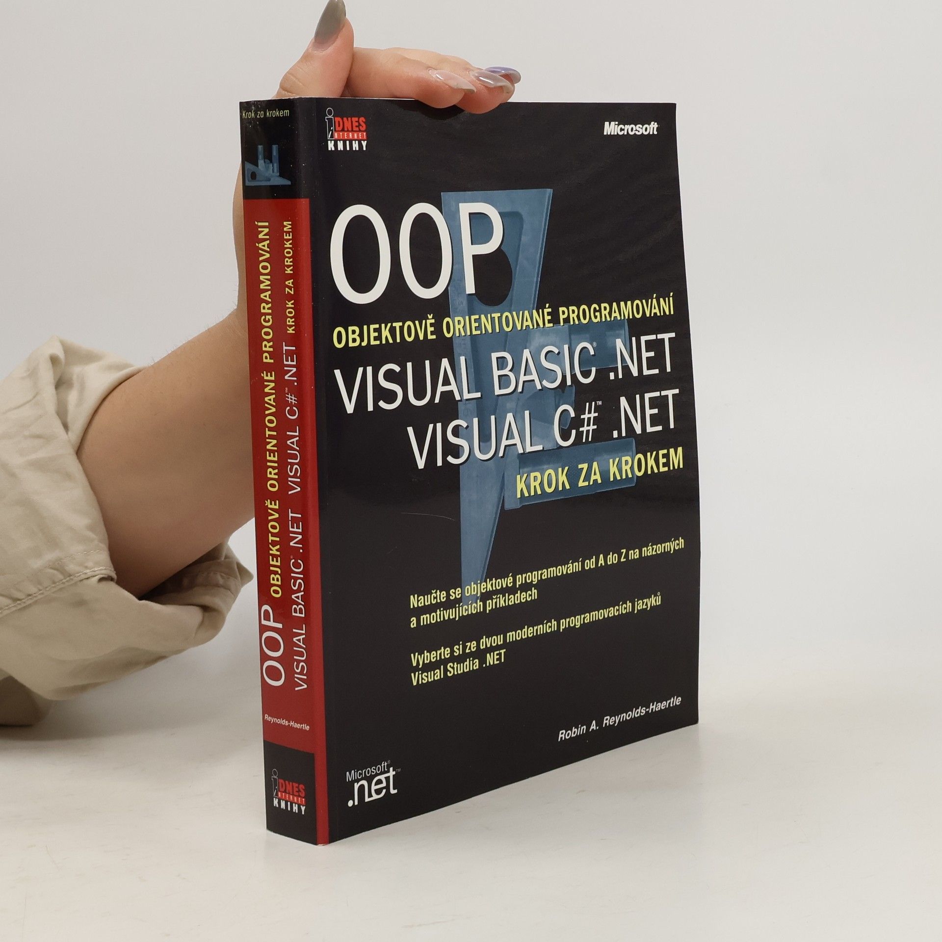Robin S. ReynoldsHaerlte OOP: Objektově orientované programování : Visual Basic.NET, Visual C#.NET krok za krokem