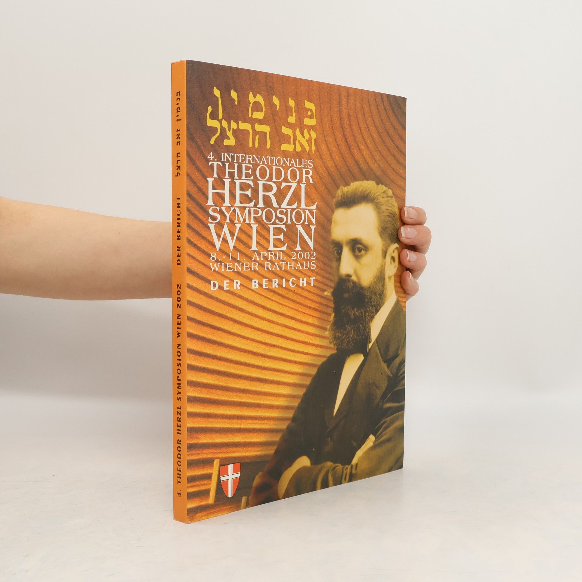 Collectif d'auteurs 4. Internationales Theodor-Herzl-Symposion Wien 8.-11. April 2002