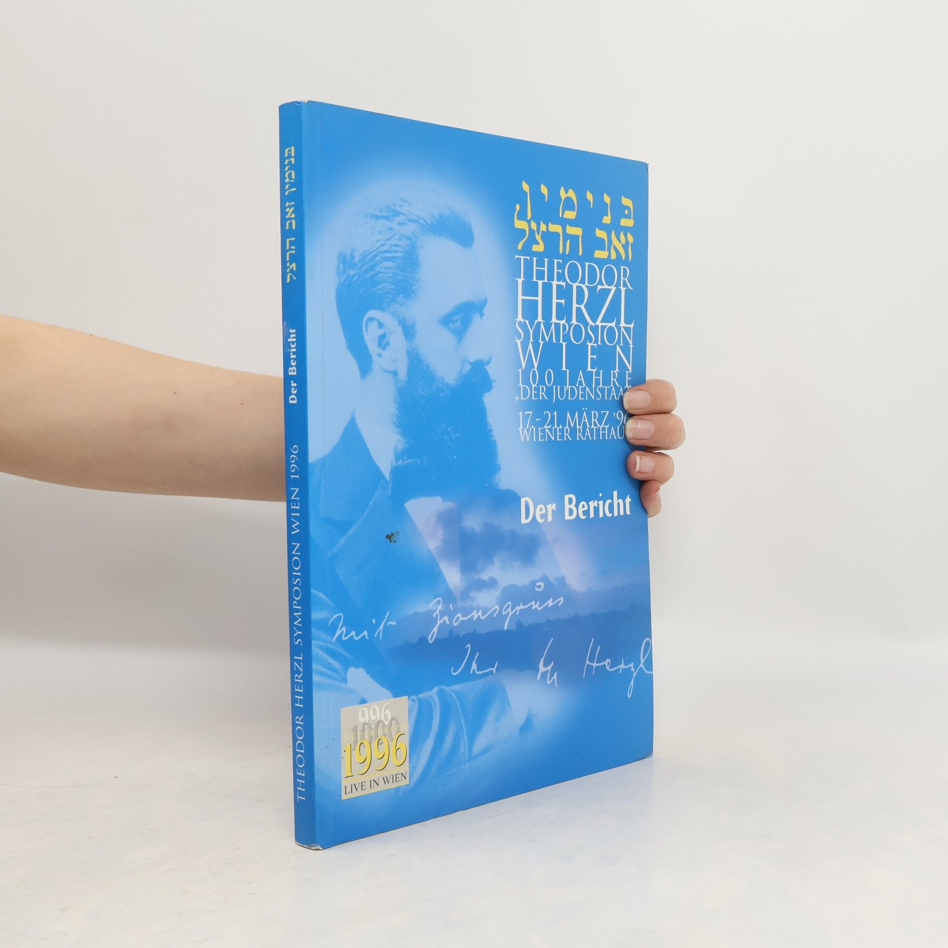 Collective Theodor Herzl Symposion Wien. 100 Jahre der Judenstaat