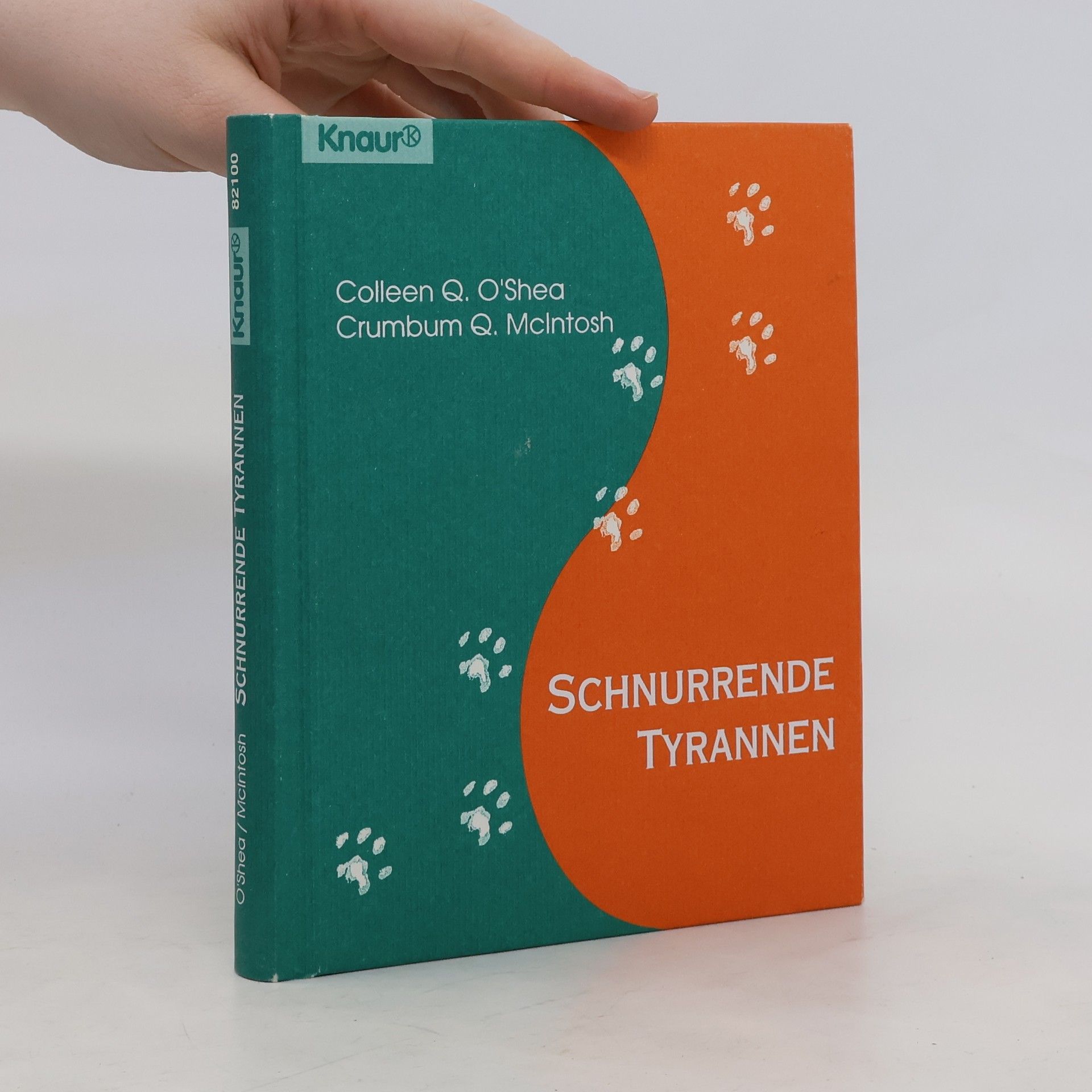 Colleen Q. OShea Schnurrende Tyrannen oder wie ich meine Menschen um die Pfote wickle