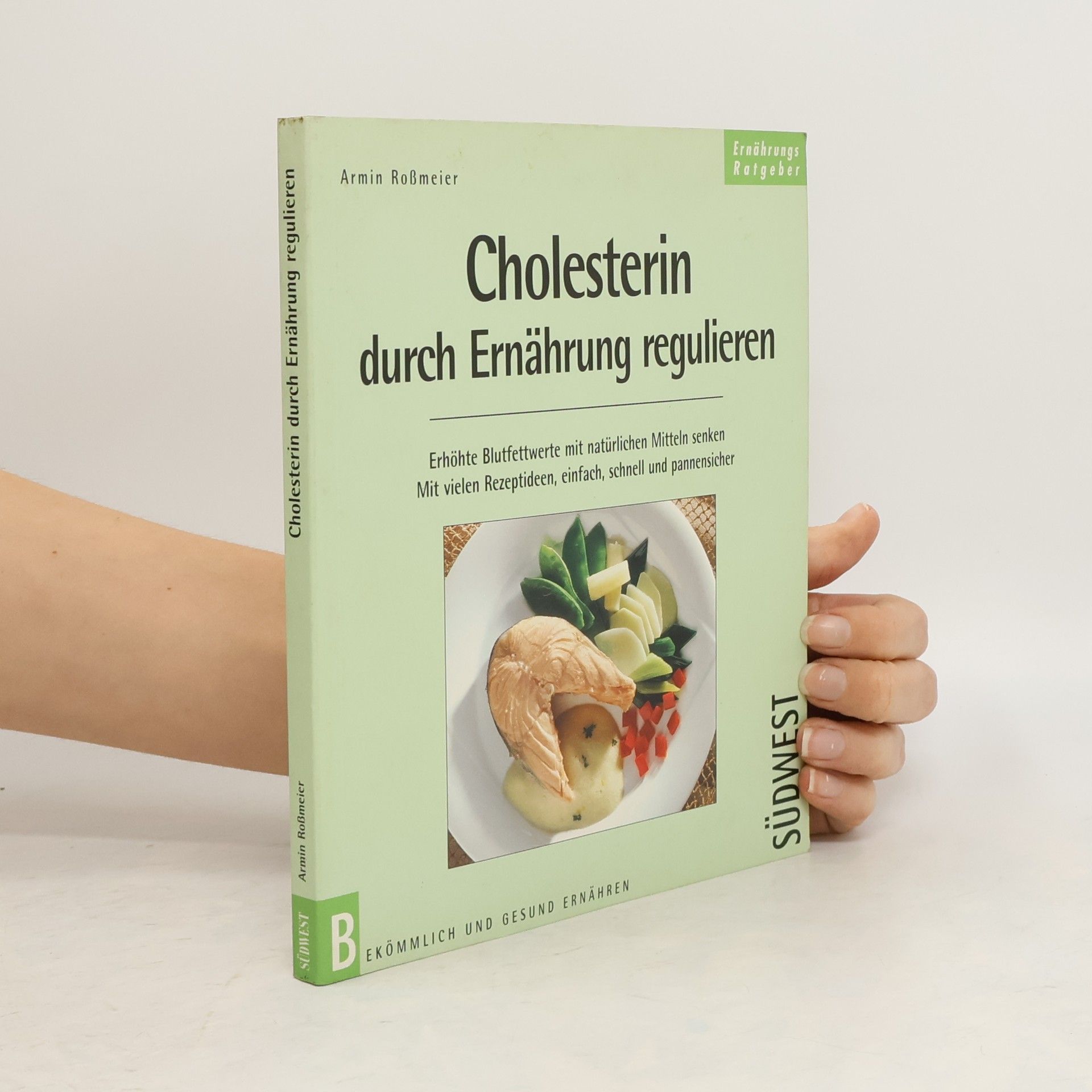 Armin Roßmeier Cholesterin durch Ernährung regulieren