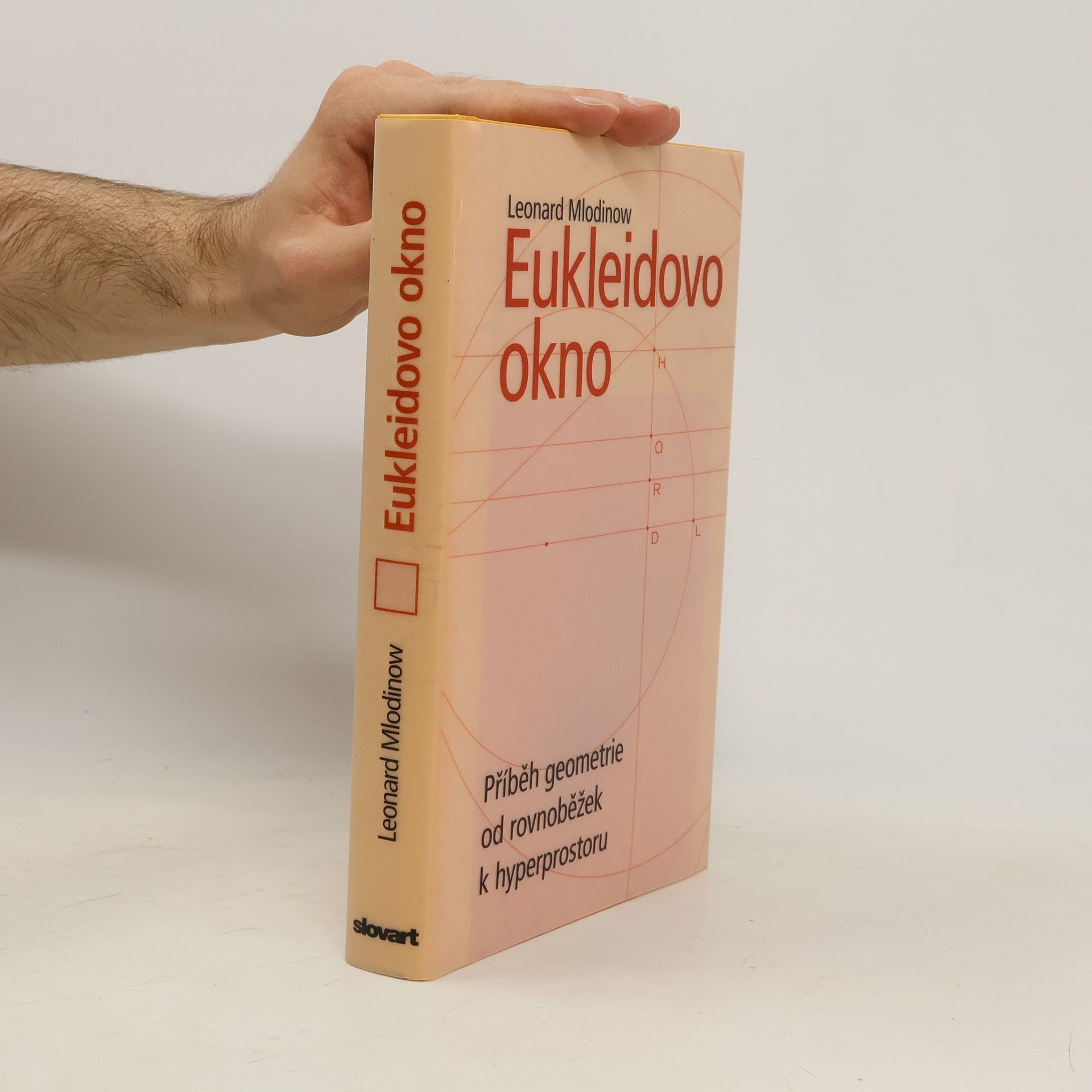 Leonard Mlodinow Eukleidovo okno: Příběh geometrie od rovnoběžek k hyperprostoru