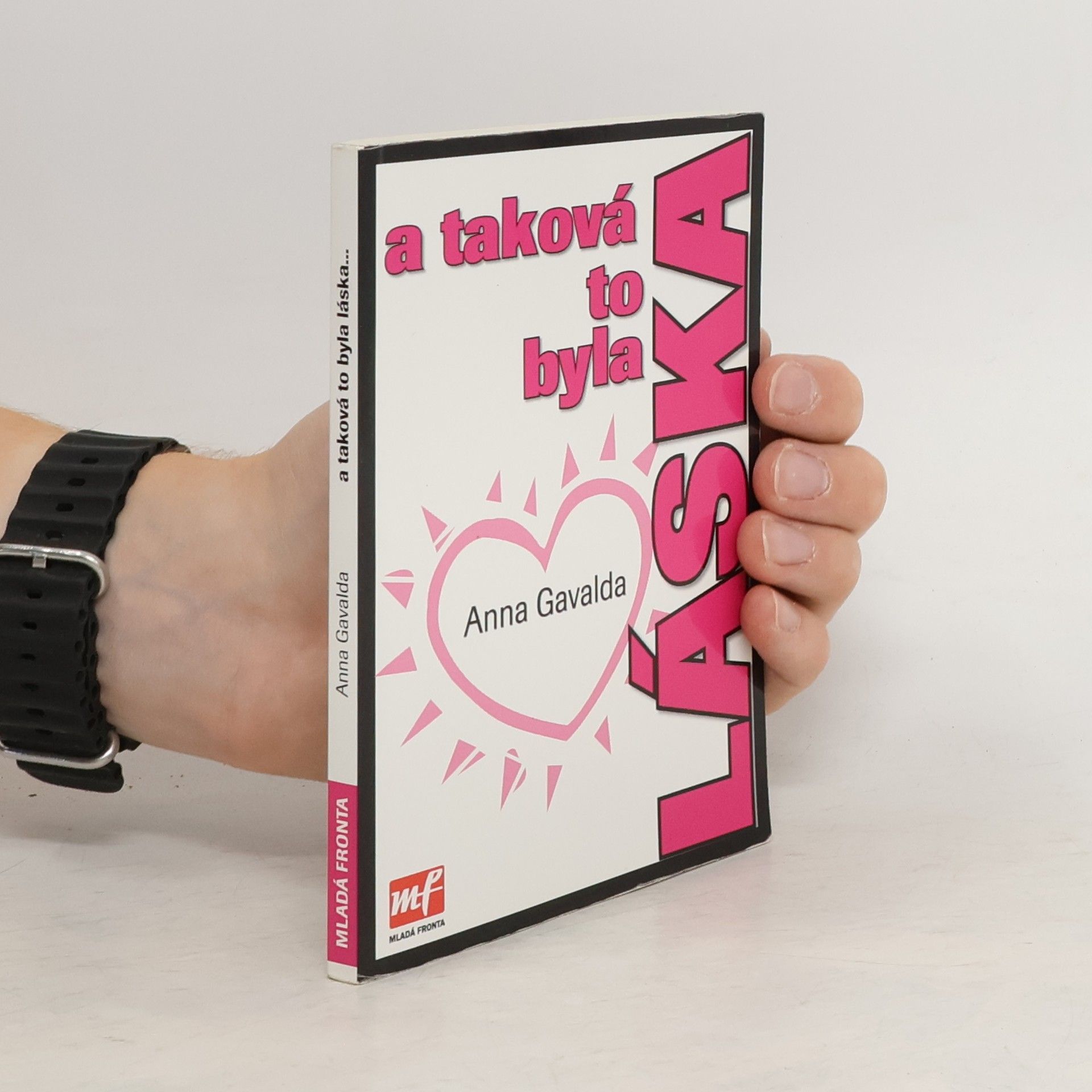 Anna Gavalda A taková to byla láska