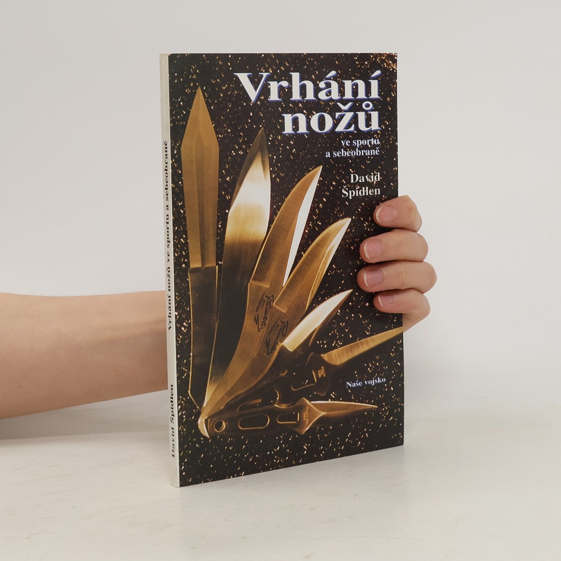 David Špidlen Vrhání nožů ve sportu a sebeobraně
