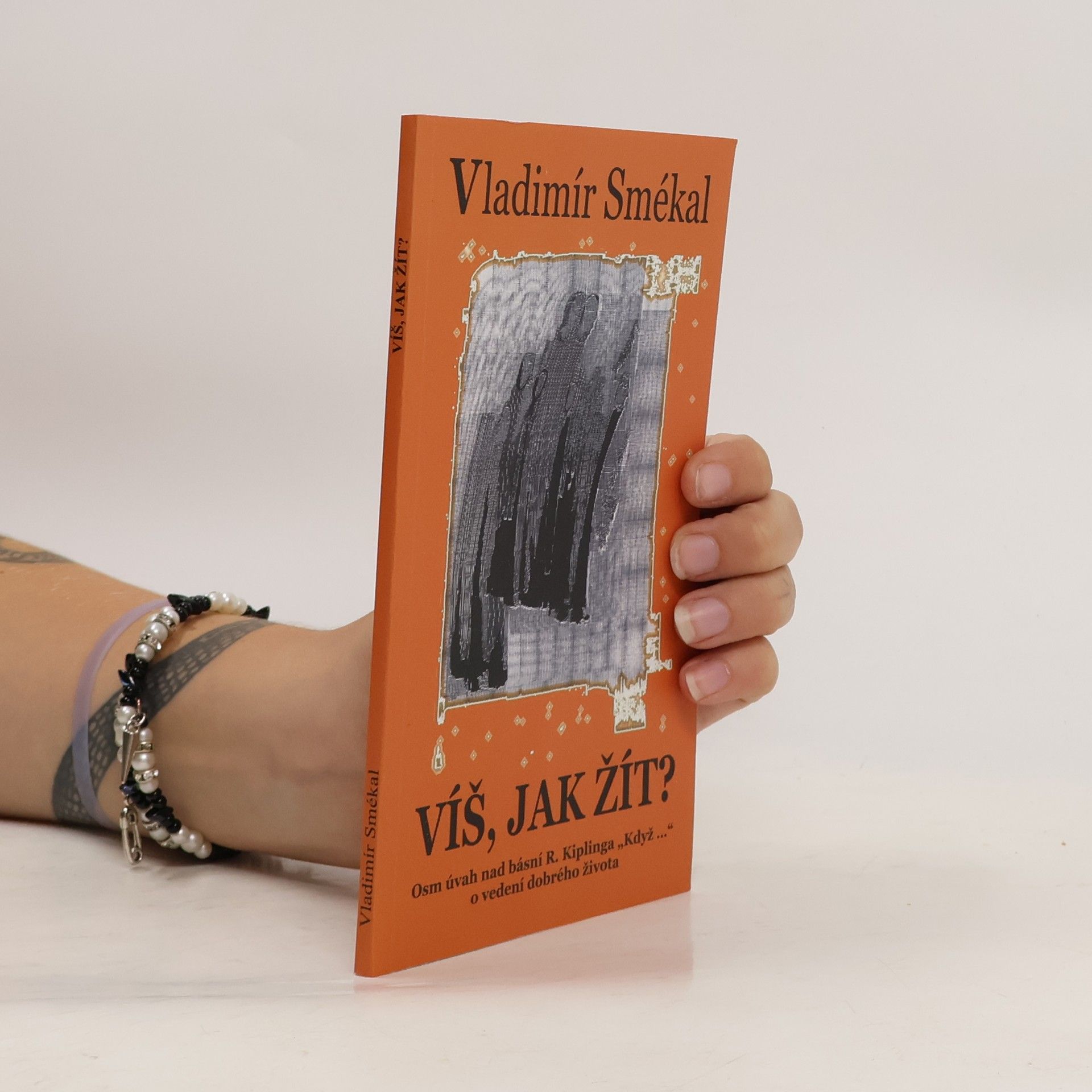 Vladimír Smékal Víš, jak žít?