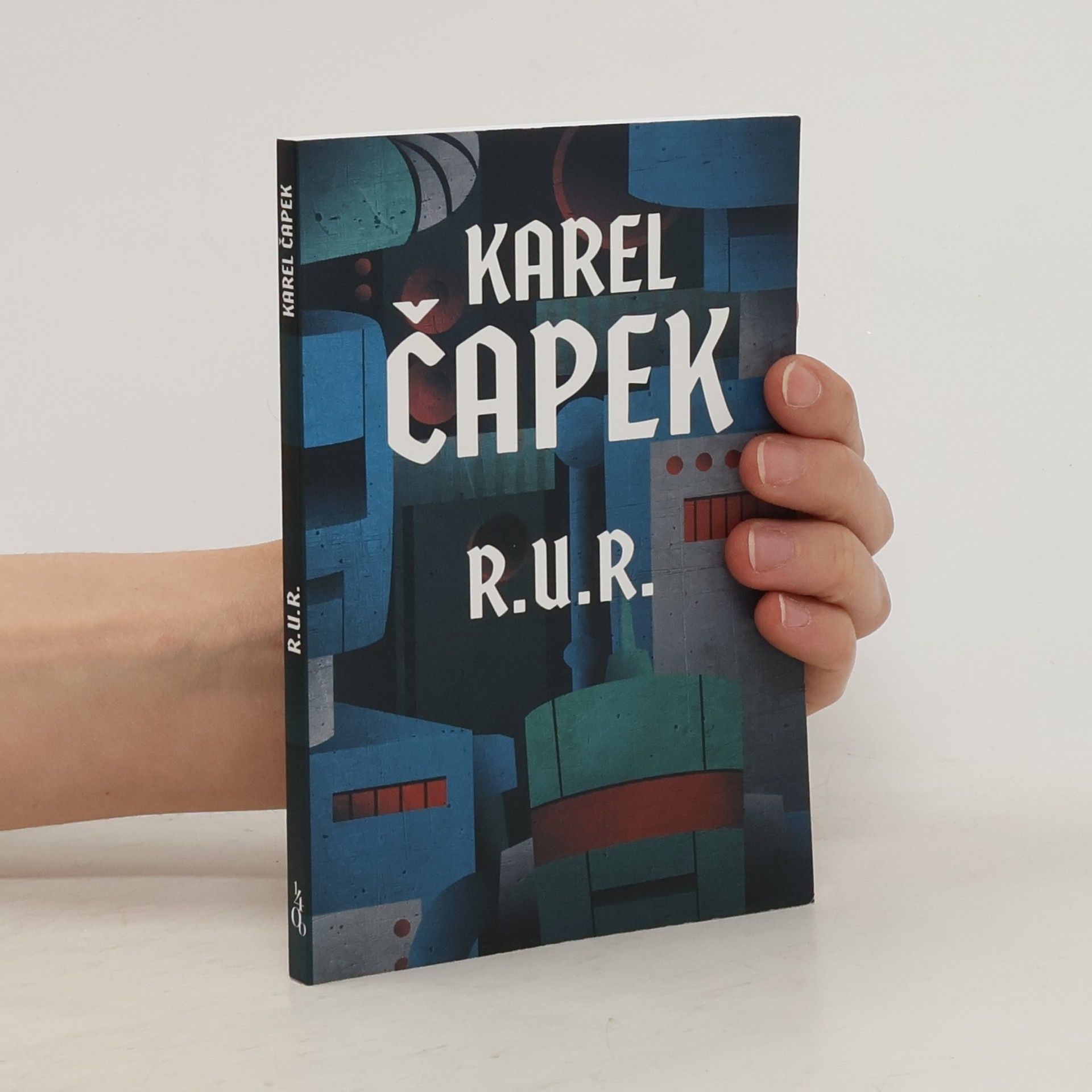 Karel Čapek R.U.R. : Rossumovi univerzální roboti