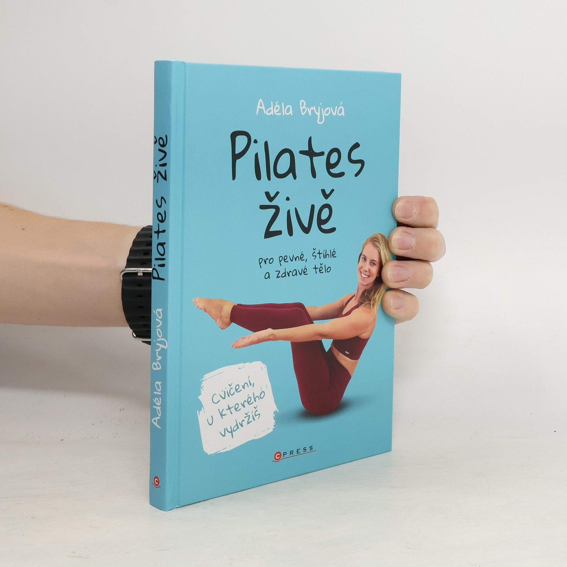 Adéla Bryjová Pilates živě : pro pevné, štíhlé a zdravé tělo