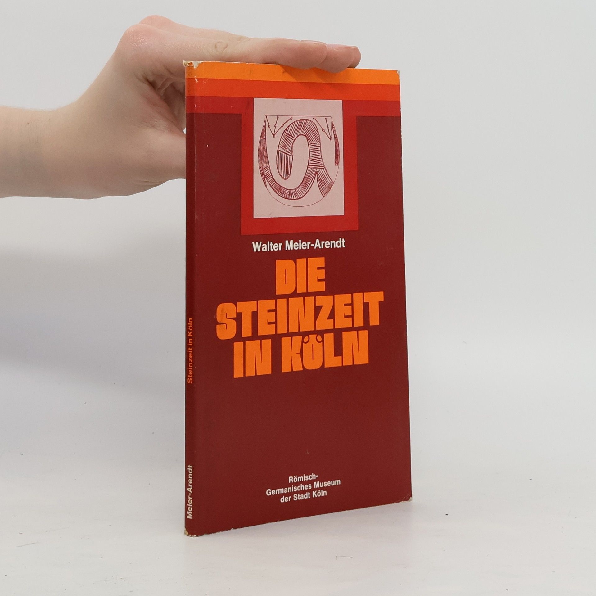 Walter Meier Arendt Die Steinzeit in Köln