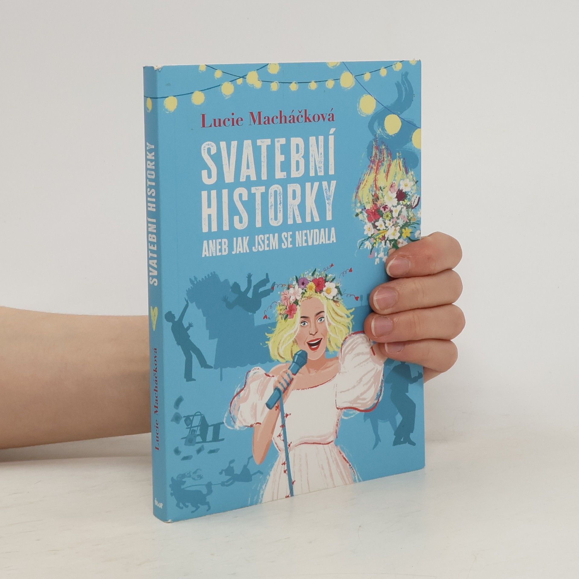 Lucie Macháčková Svatební historky aneb Jak jsem se nevdala