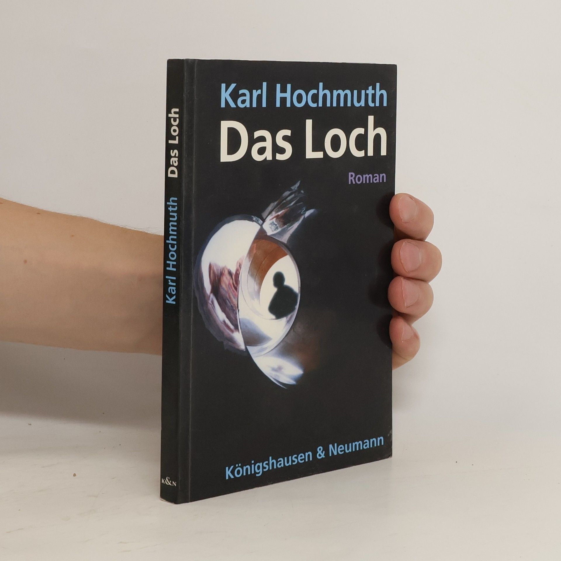 Karl Hochmuth Das Loch