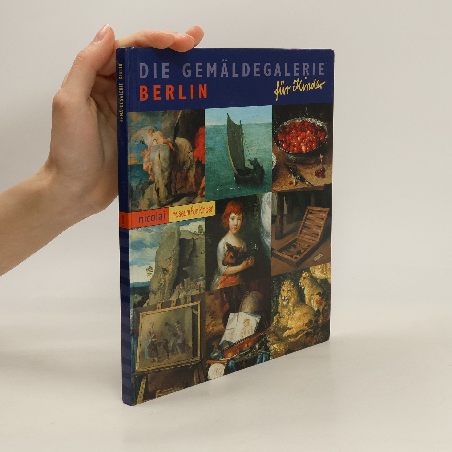 Cornelia Vossen Die Gemäldegalerie Berlin. Museum für Kinder