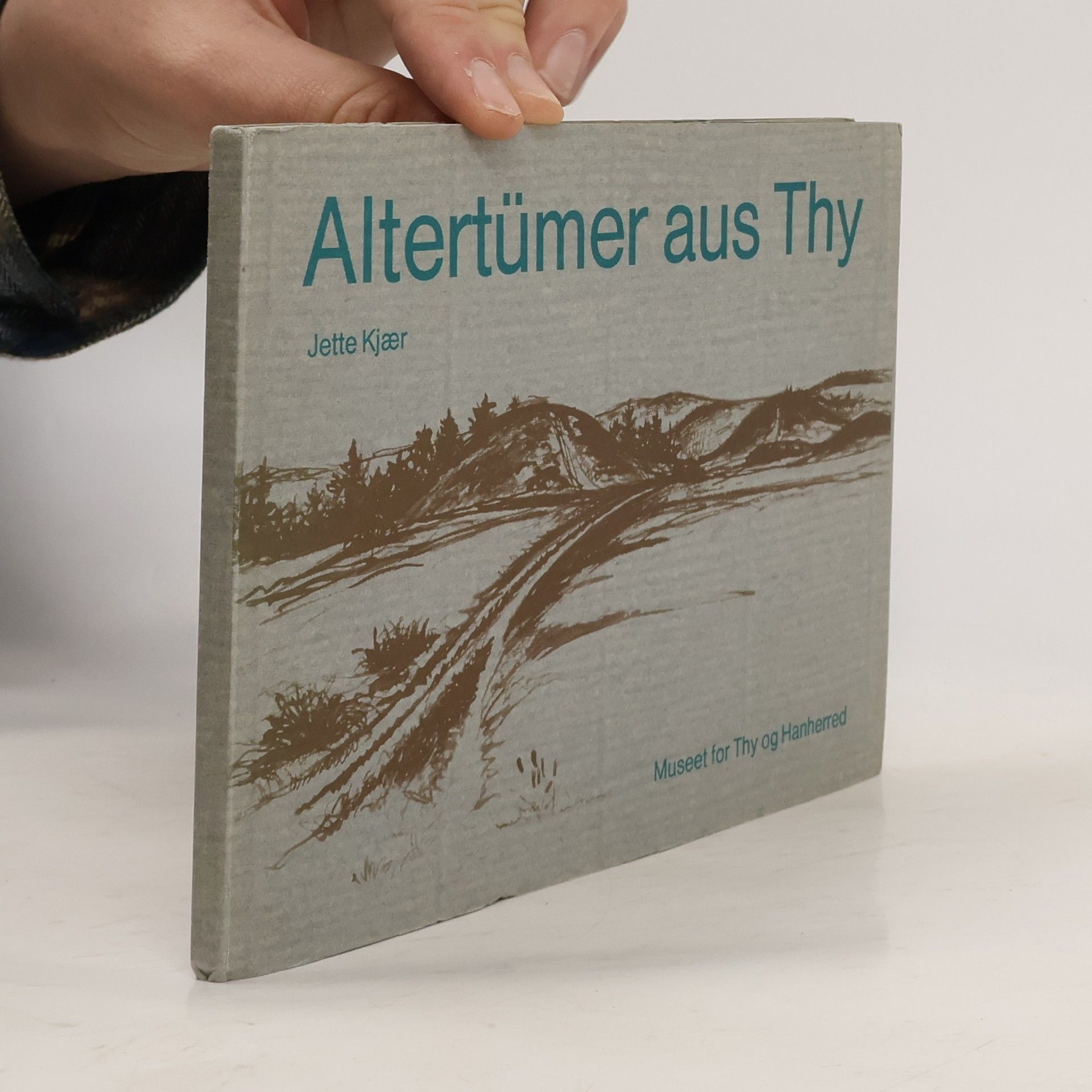 Jette Kjaer Altertümer aus Thy