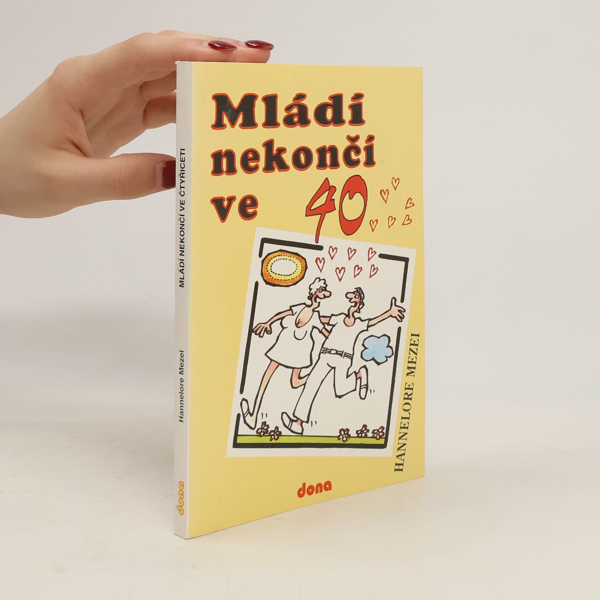 Hannelore Mezei Mládí nekončí ve 40