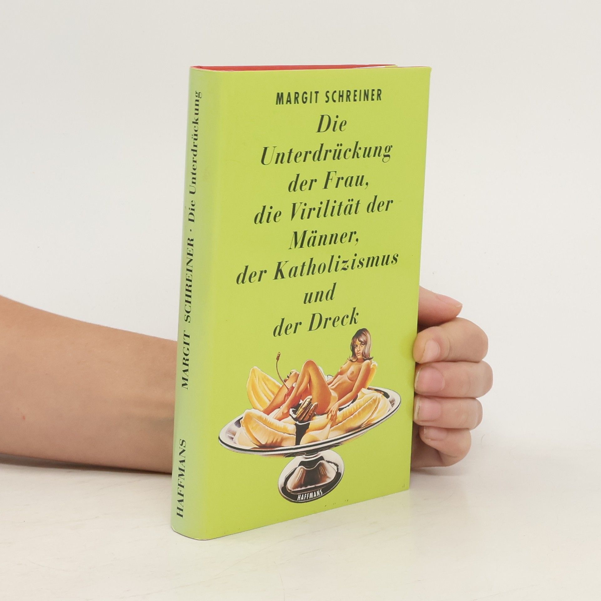 Margit Schreiner Die Unterdrückung der Frau, die Virilität der Männer, der Katholizismus und der Dreck