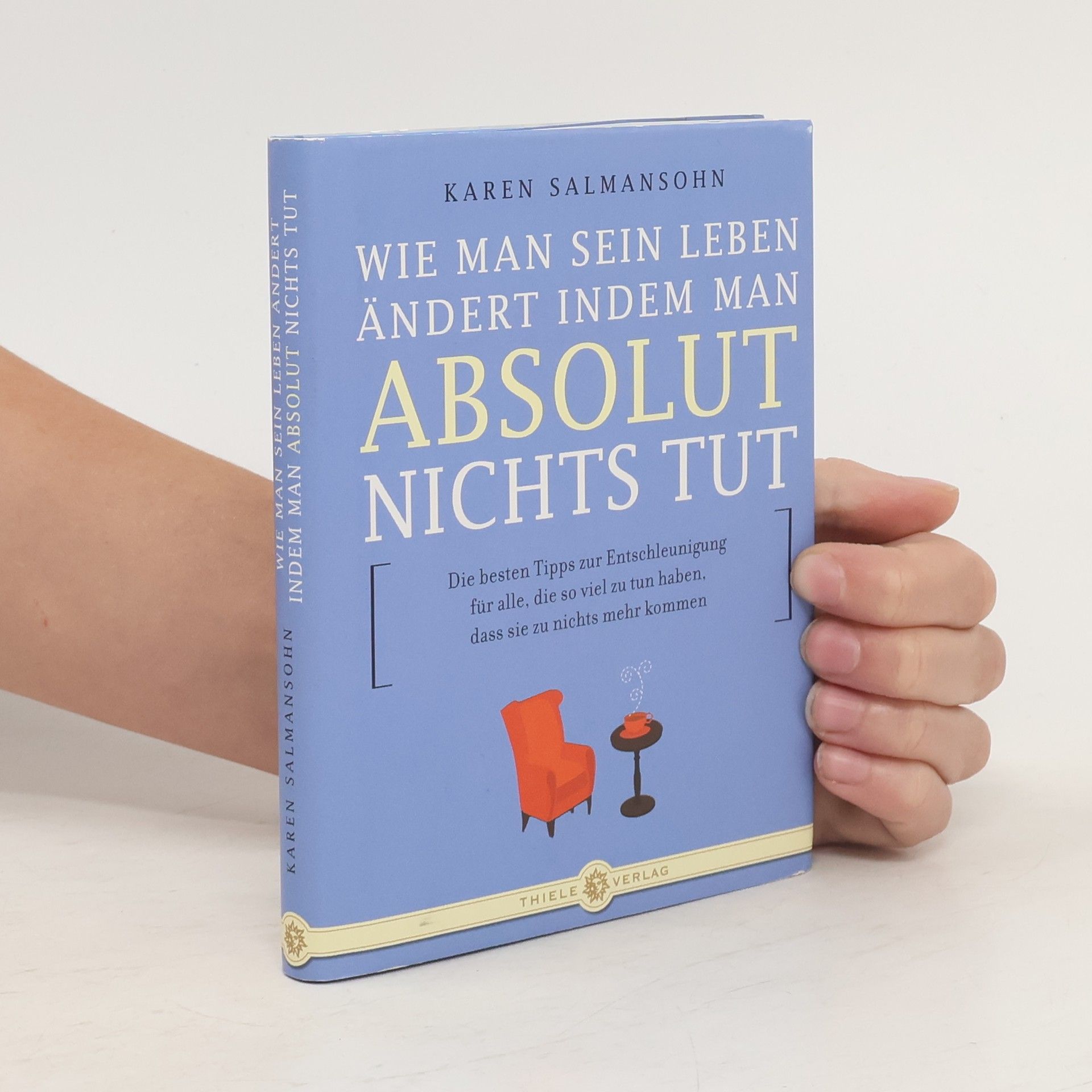 Karen Salmansohn Wie man sein Leben ändert indem man absolut nichts tut
