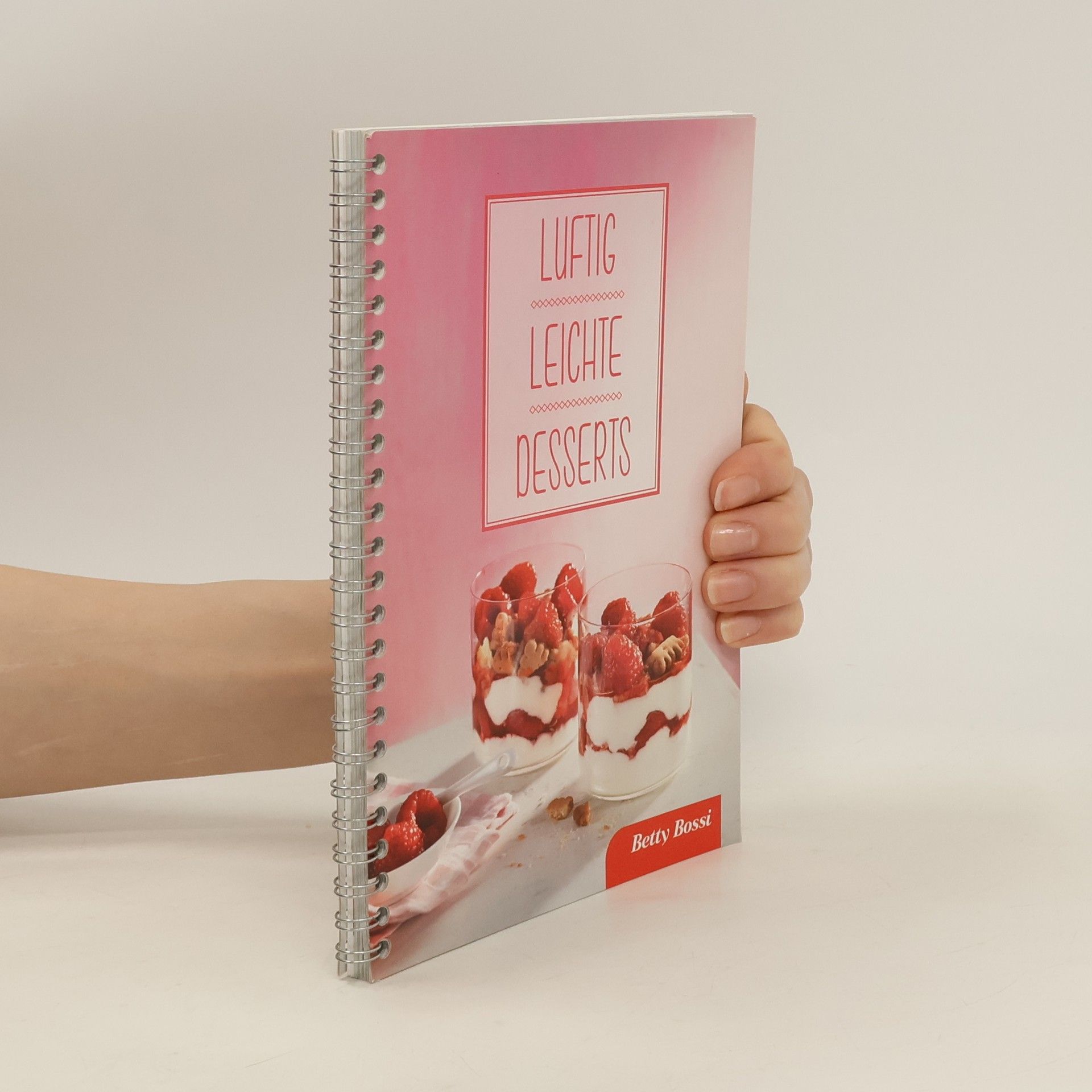 Betty Bossi Luftig leichte Desserts