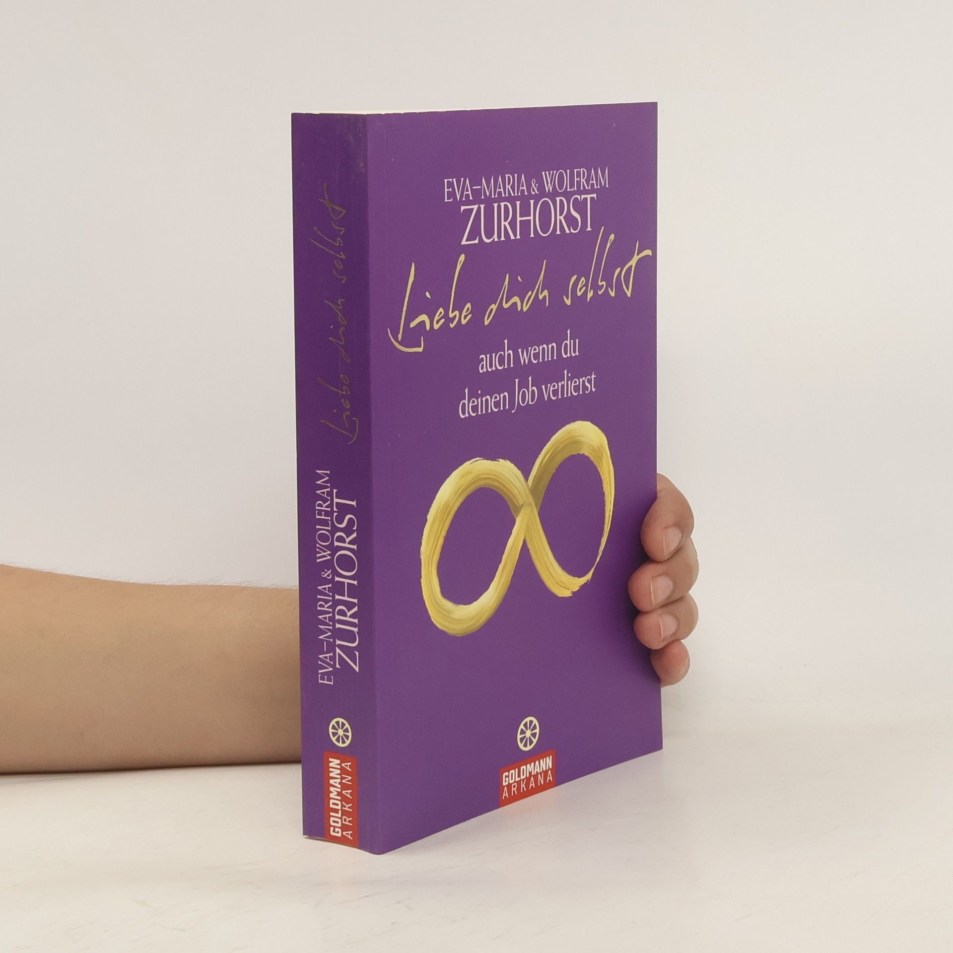 Eva-Maria Zurhorst Liebe dich selbst auch wenn du deinen Job verlierst