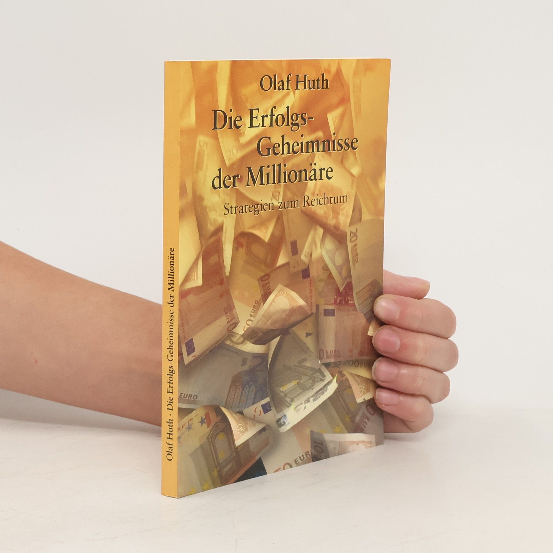 Olaf Huth Die Erfolgs-Geheimnisse der Millionäre