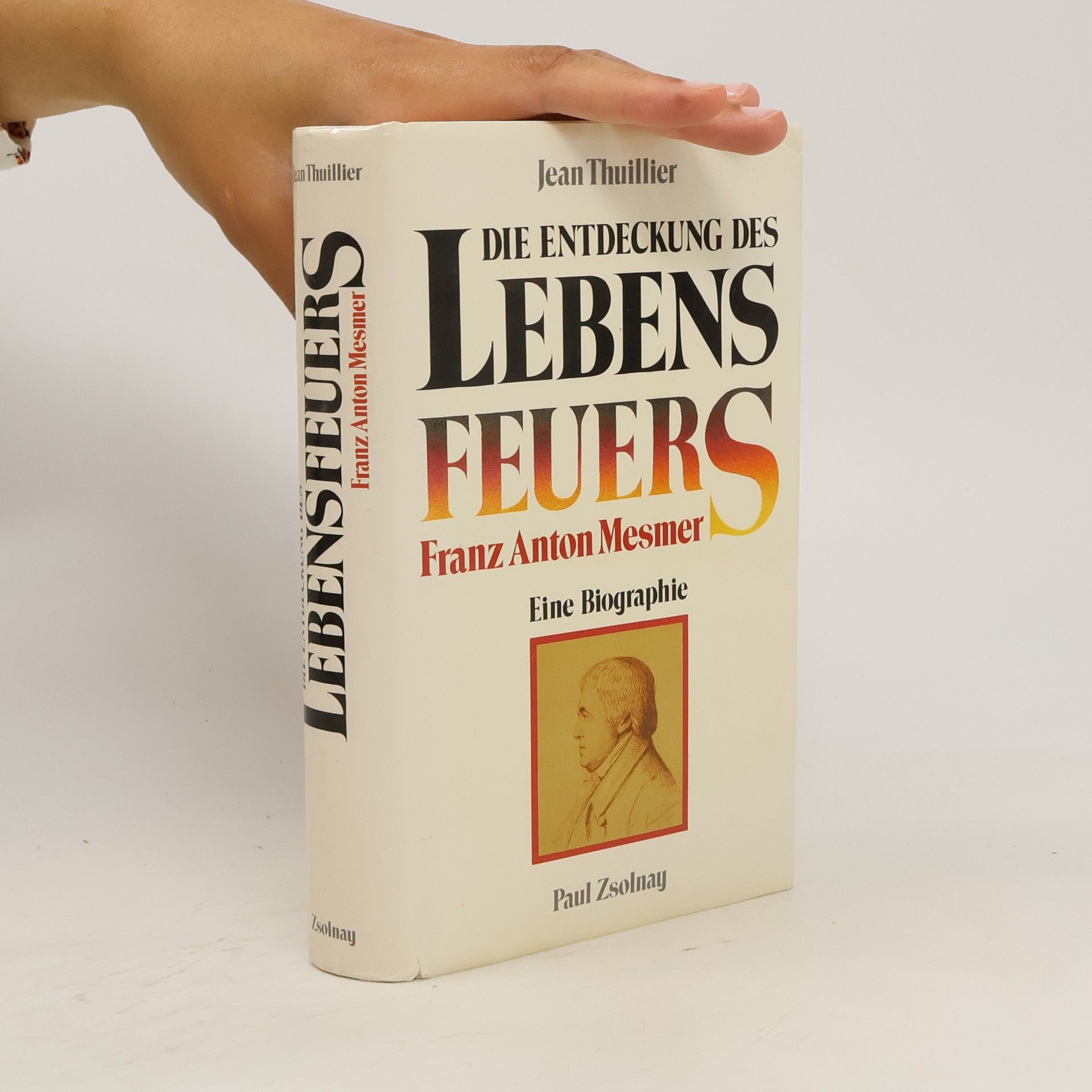 Jean Thuillier Die Entdeckung des Lebensfeuers