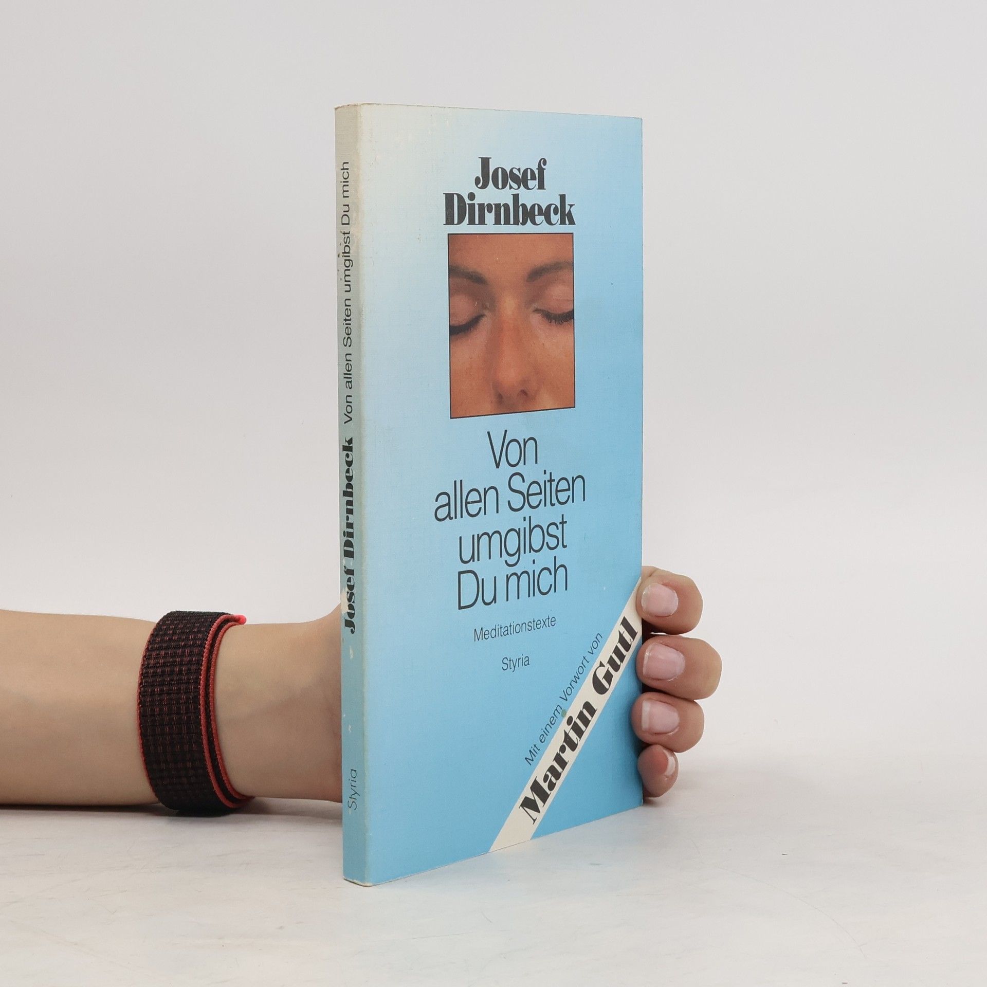 Josef Dirnbeck Von allen Seiten umgibst Du mich