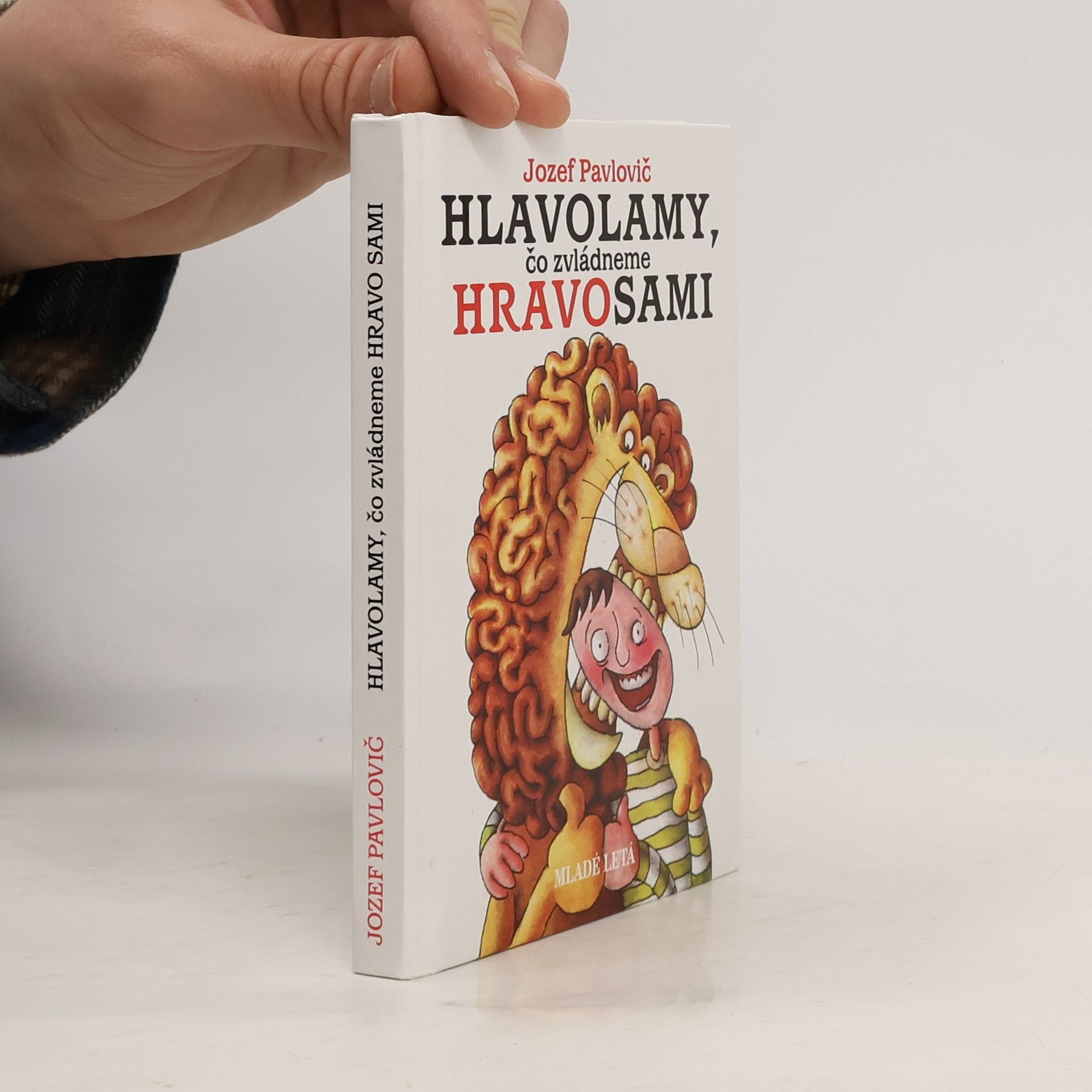 Jozef Pavlovič Hlavolamy - čo zvládneme hravo sami