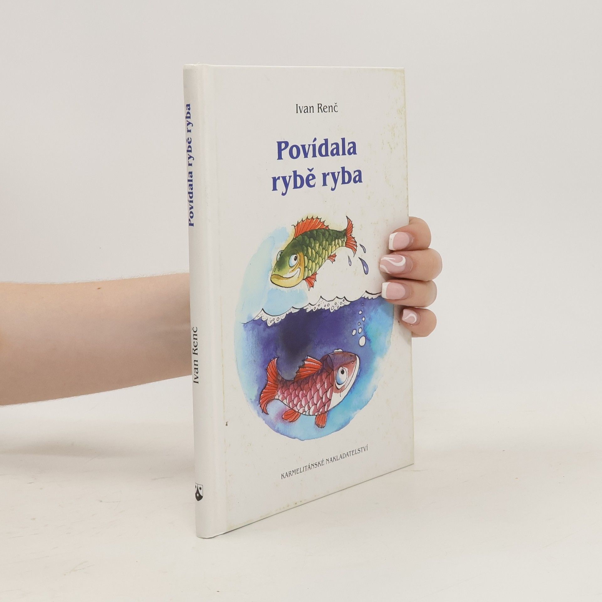 Ivan Renč Povídala rybě ryba