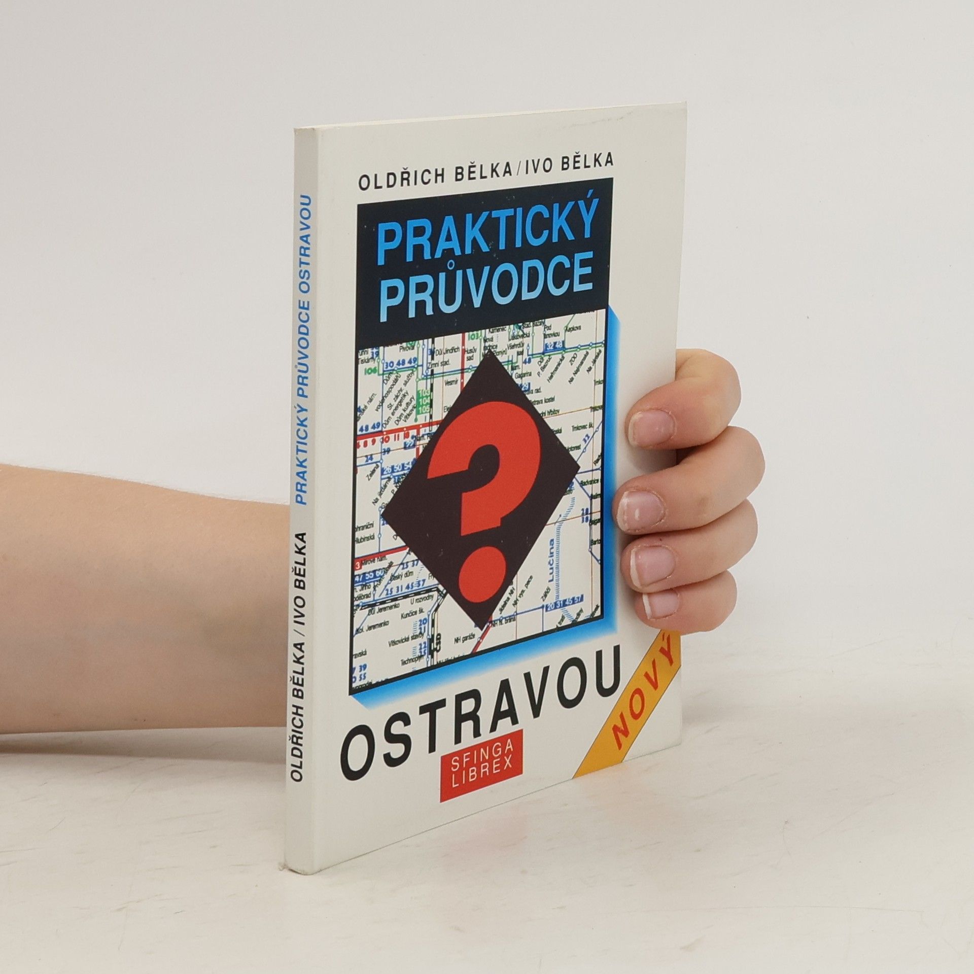 Oldřich Bělka Praktický průvodce Ostravou