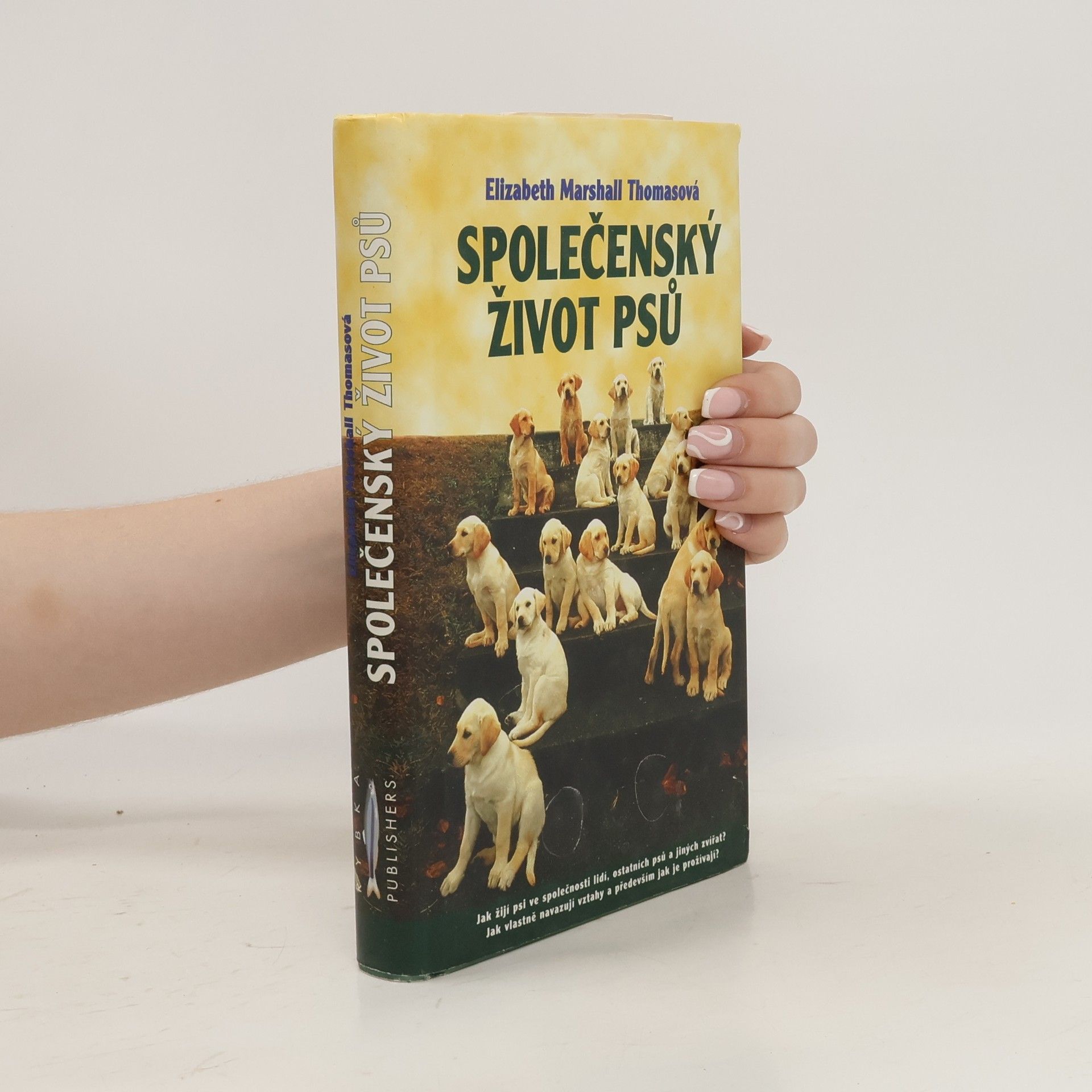 Elizabeth Marshall Thomas Společenský život psů
