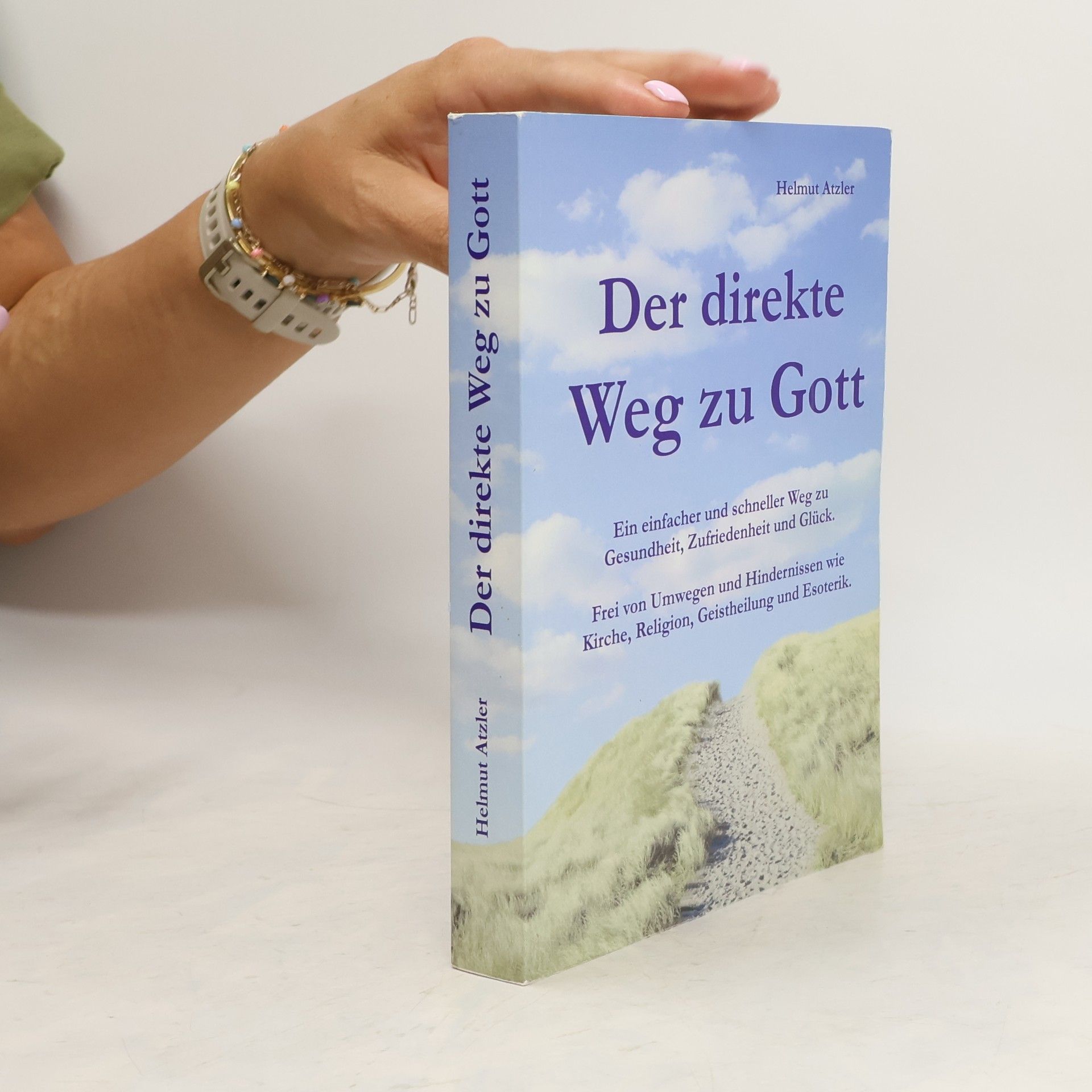 Helmut Atzler Der direkte Weg zu Gott