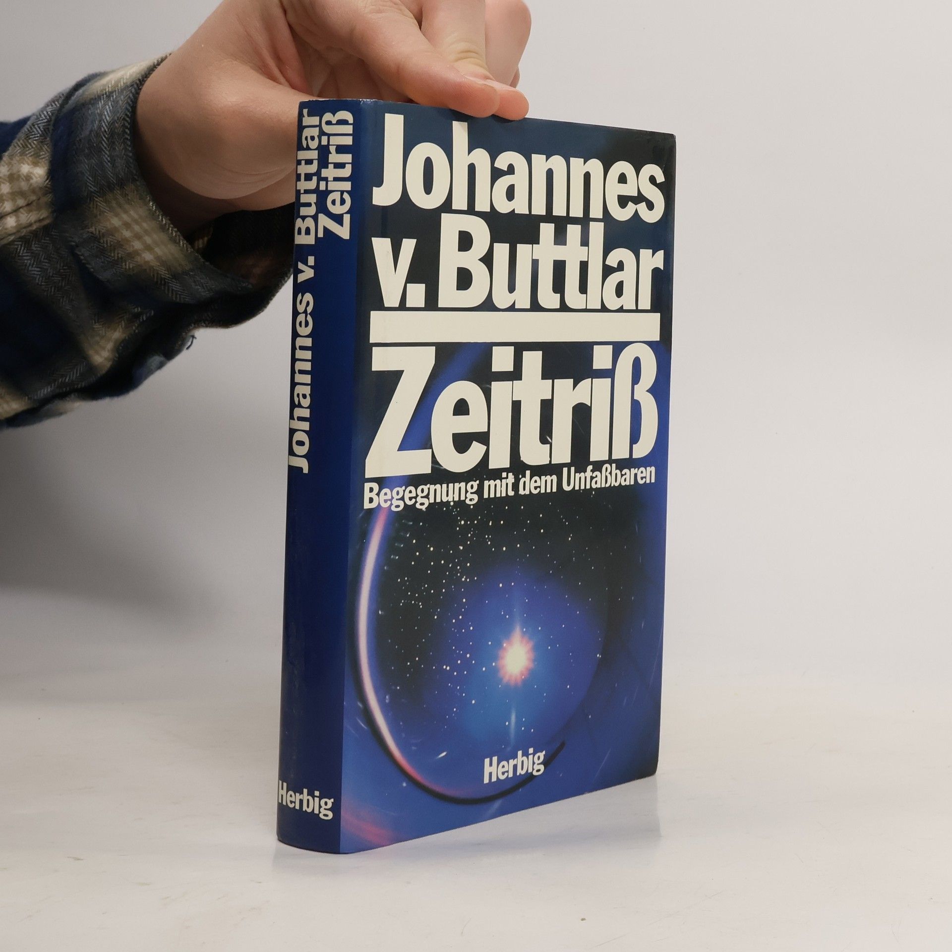 Johannes von Buttlar Zeitriß. Begegnung mit dem Unfaßbaren