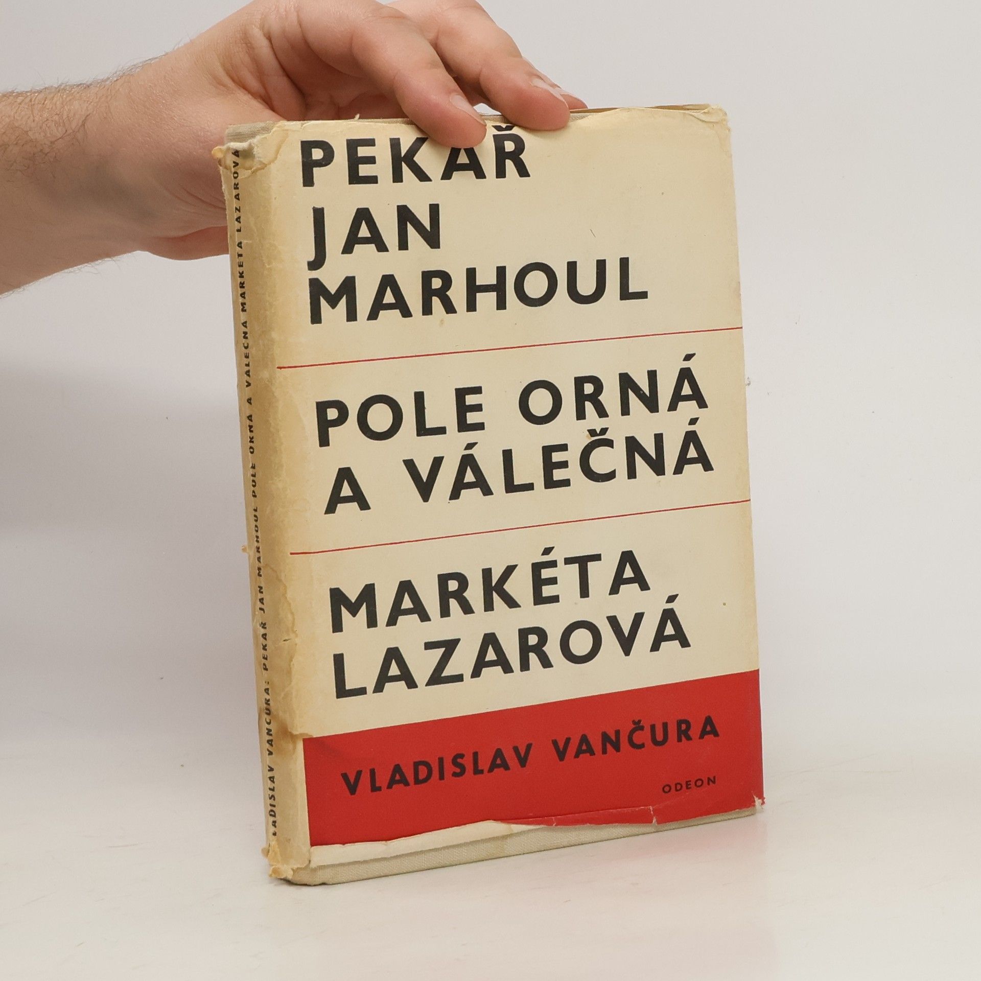 Vladislav Vančura Pekař Jan Marhoul, Pole orná a válečná, Markéta Lazarová - 3 díla v jednom svazku