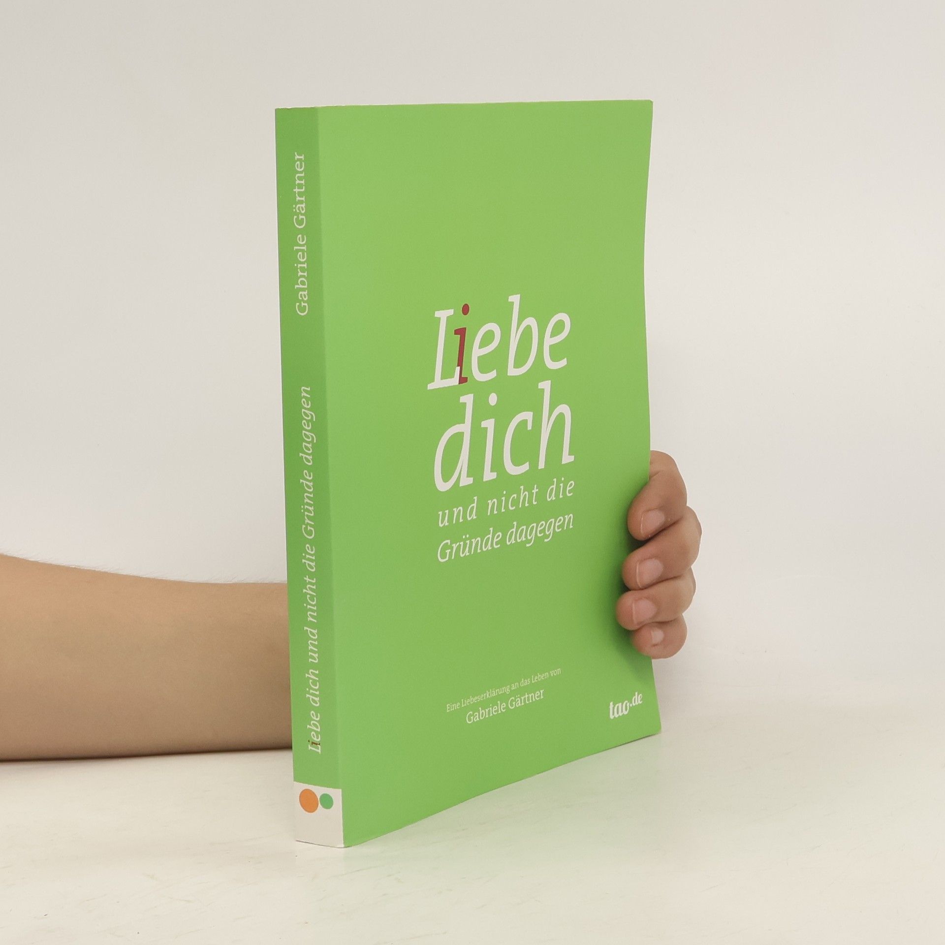Gabriele Gärtner L(i)ebe dich