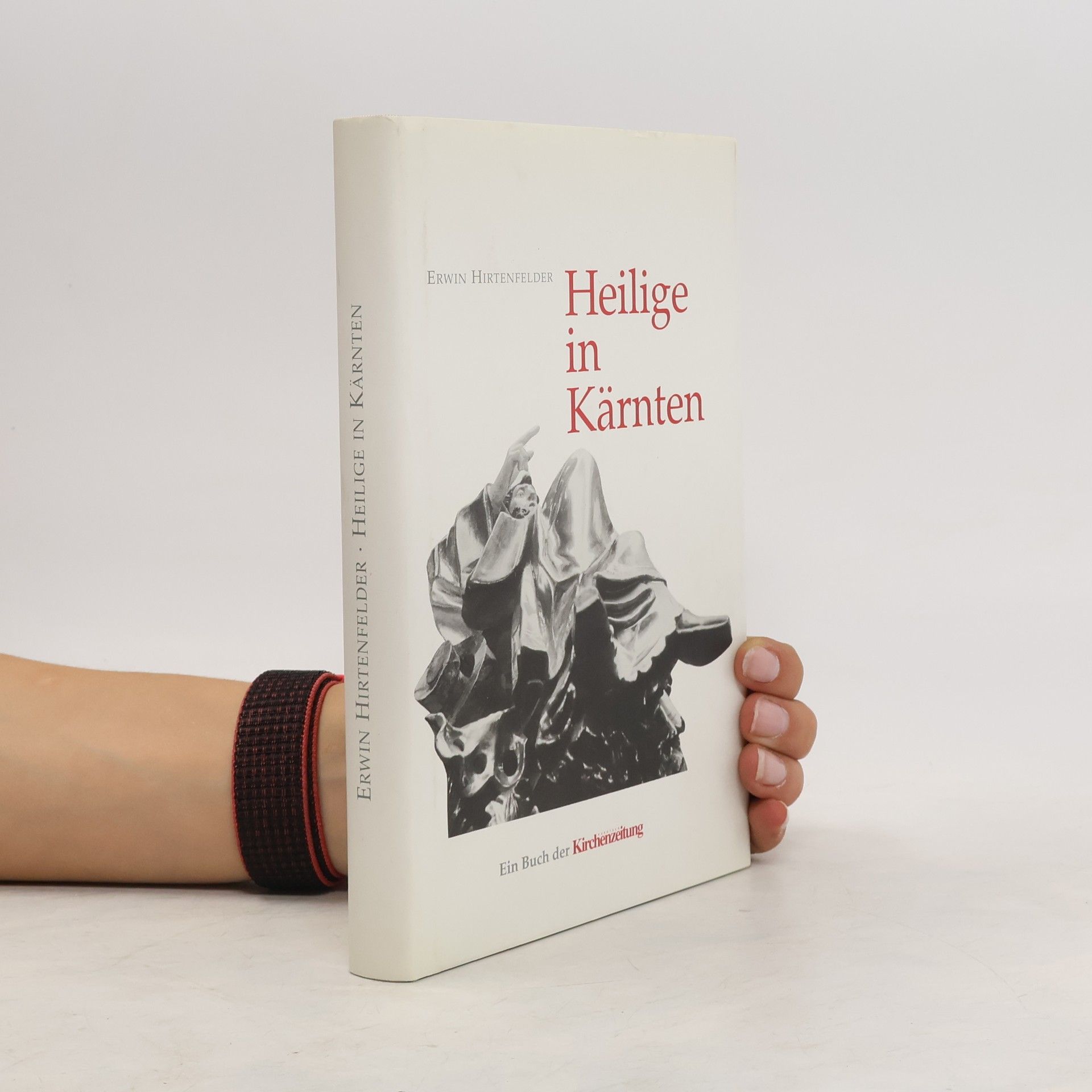 Erwin Hirtenfelder Heilige in Kärnten