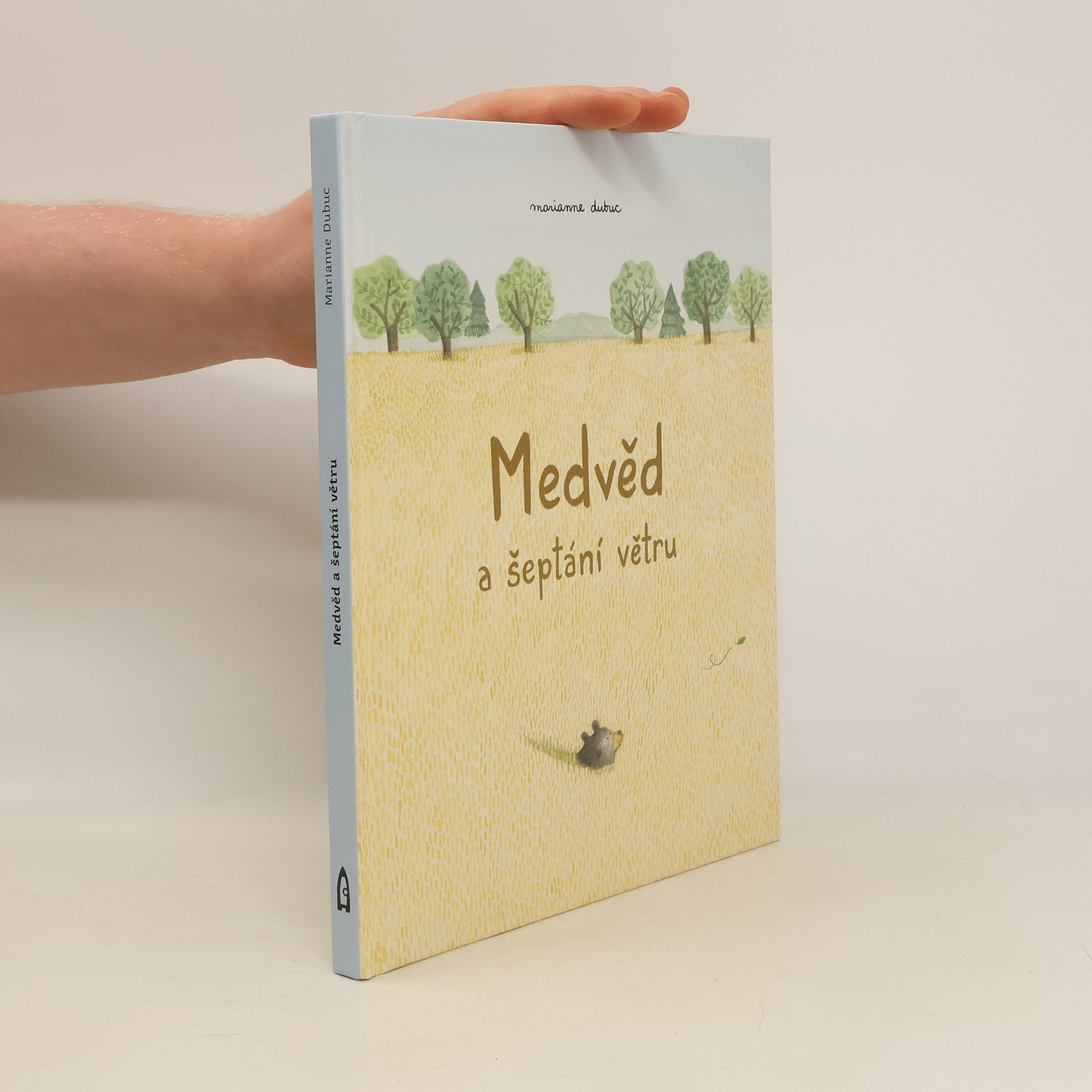 Marianne Dubuc Medvěd a šeptání větru