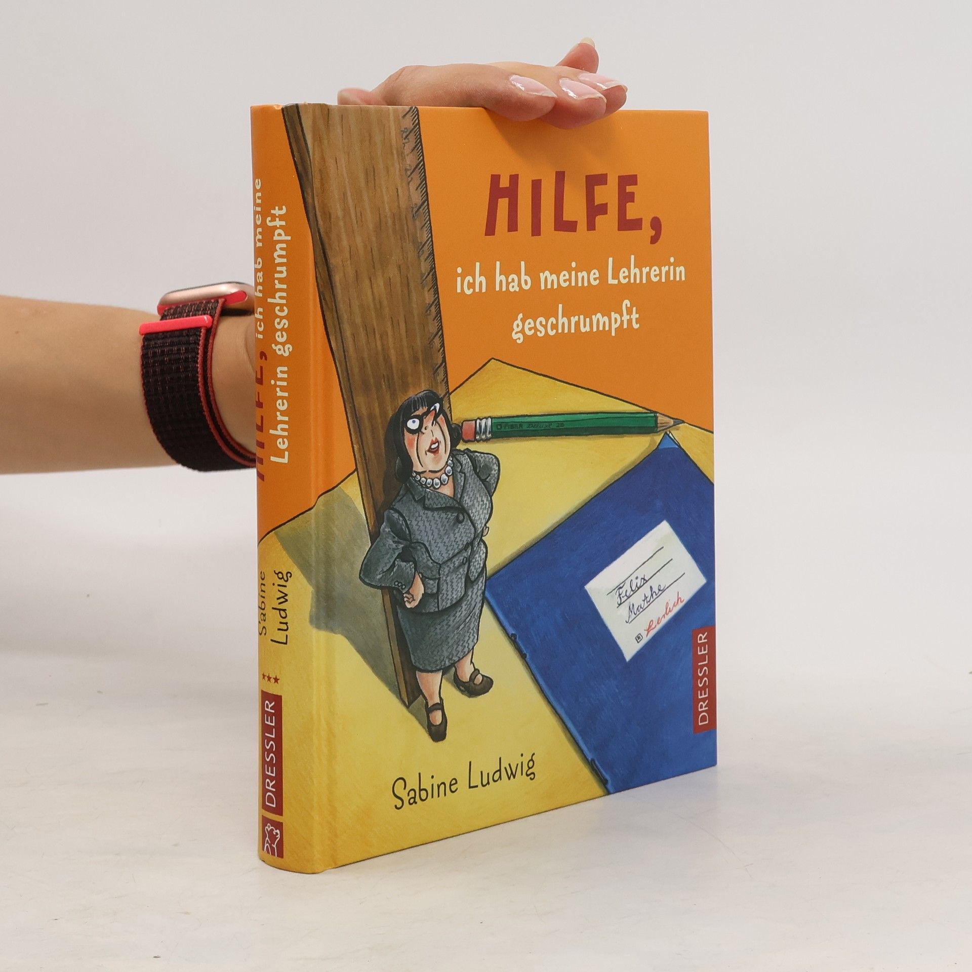 Sabine Ludwig-Szendi Hilfe, ich hab meine Lehrerin geschrumpft